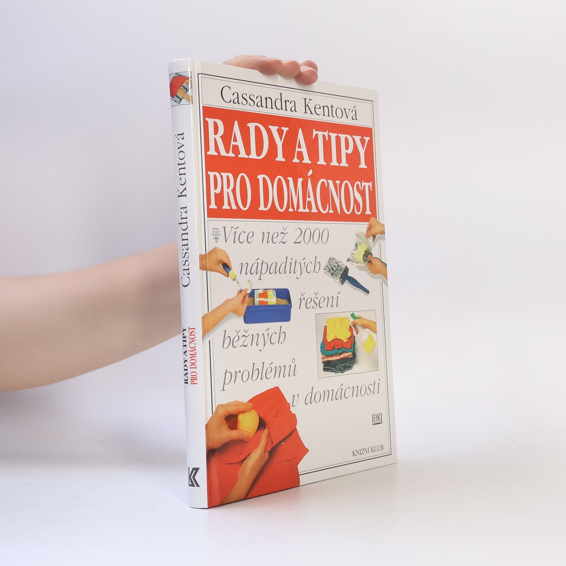 Cassandra Kent Rady a tipy pro domácnost