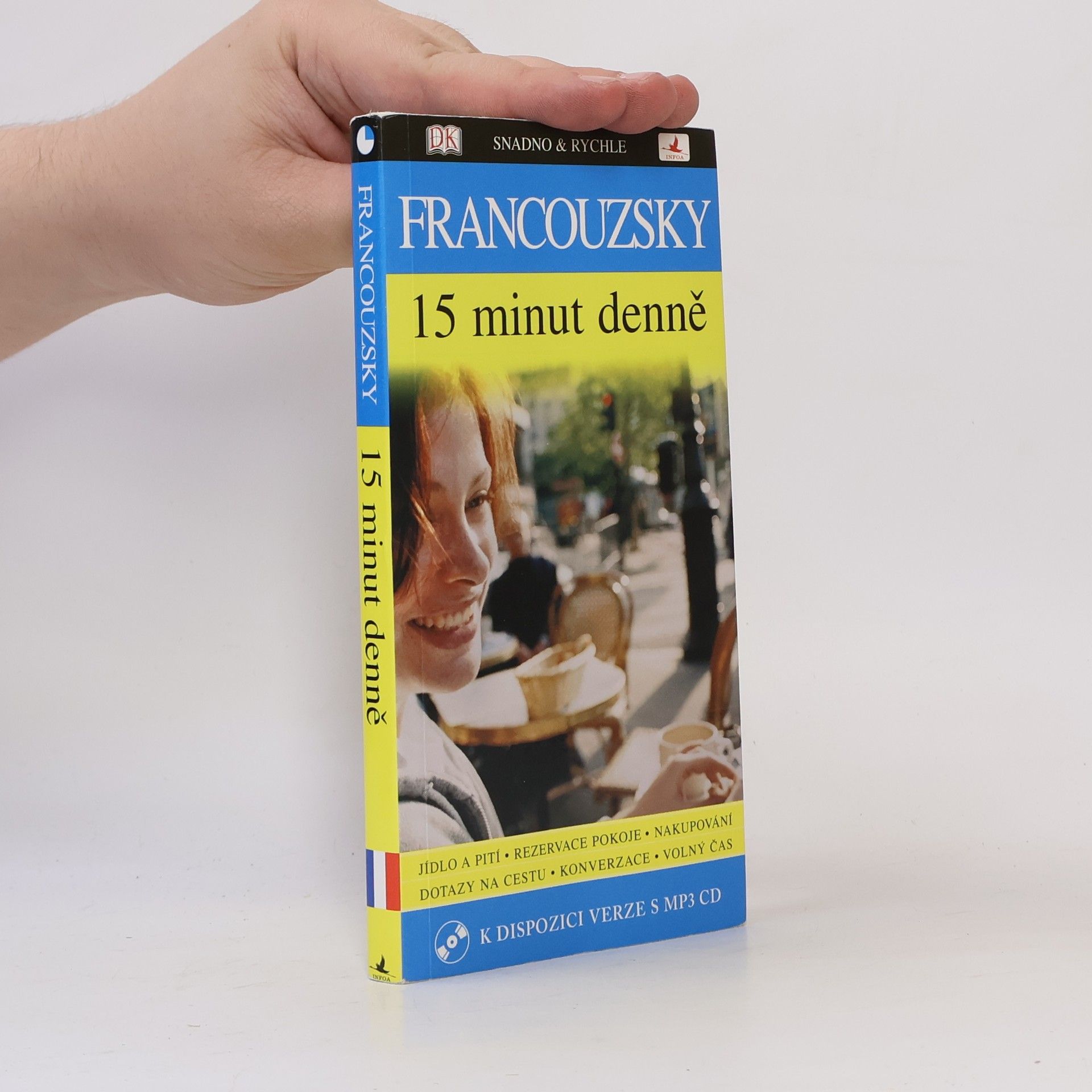 Francouzsky 15 minut denně : učte se francouzsky jen 15 minut denně