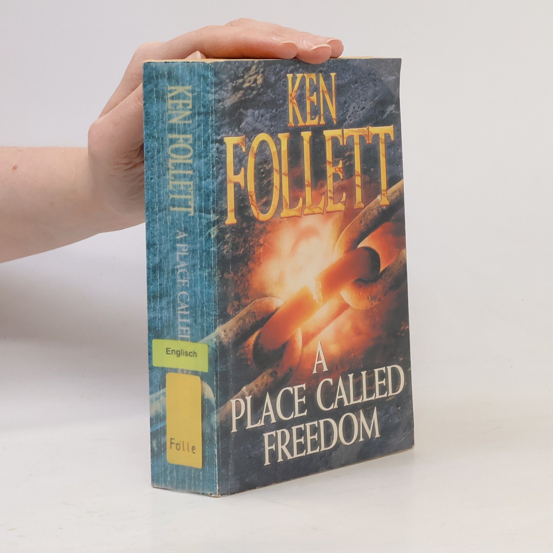 Ken Follett A place called freedom