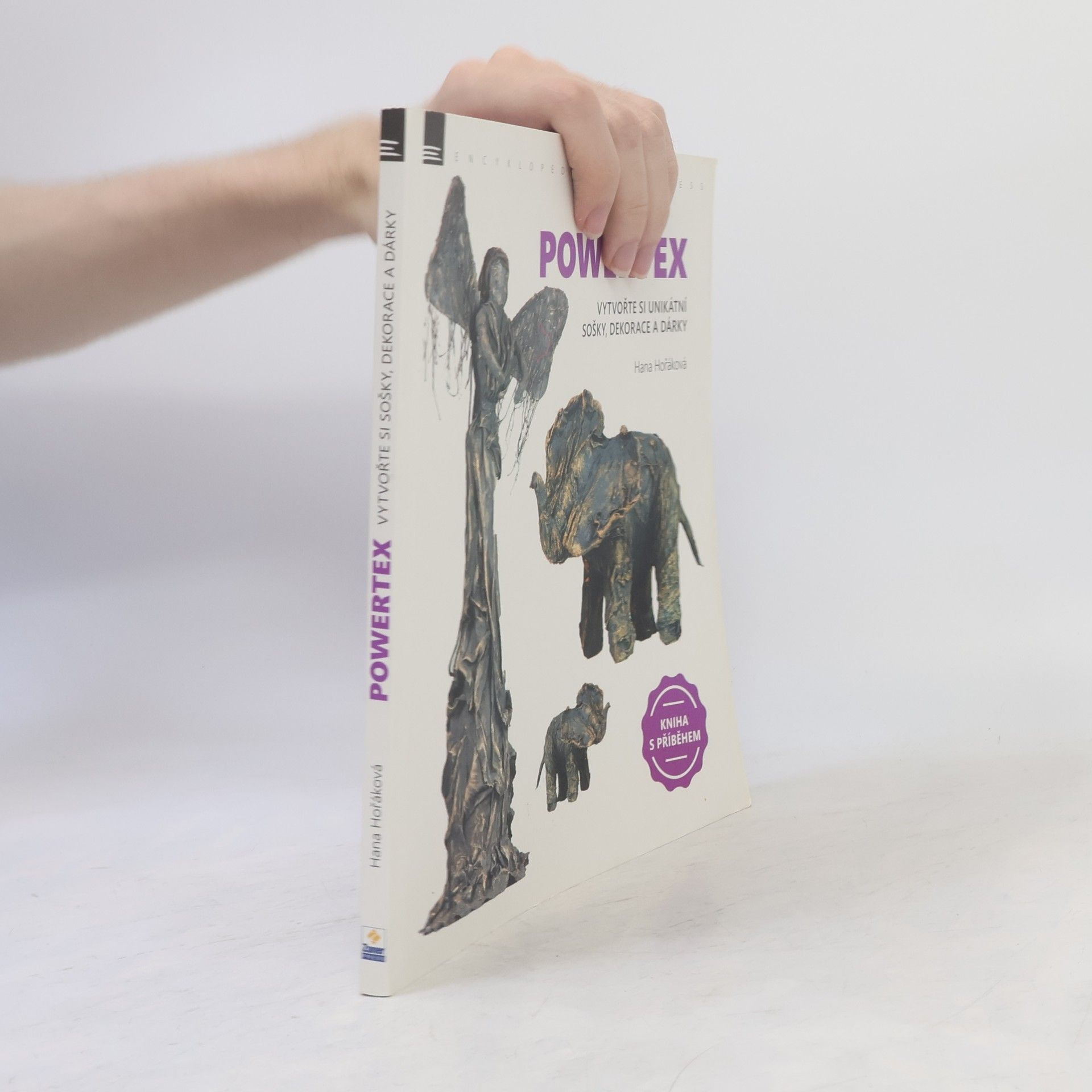 Hana Horáková Powertex : vytvořte si unikátní sošky, dekorace a dárky