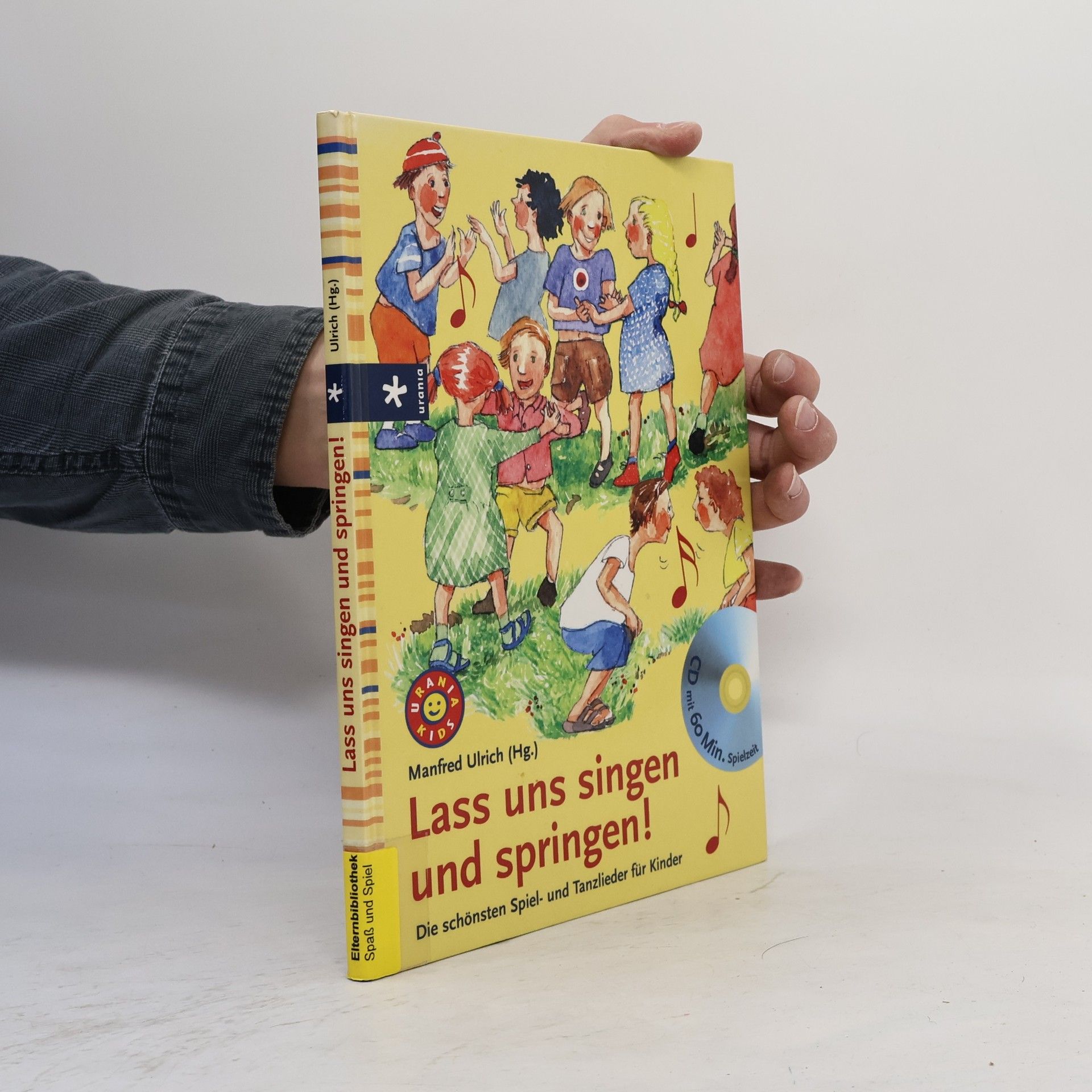Manfred Ulrich Lass uns singen und springen! / mit CD. Die schönsten Spiel- und Tanzlieder für Kinder