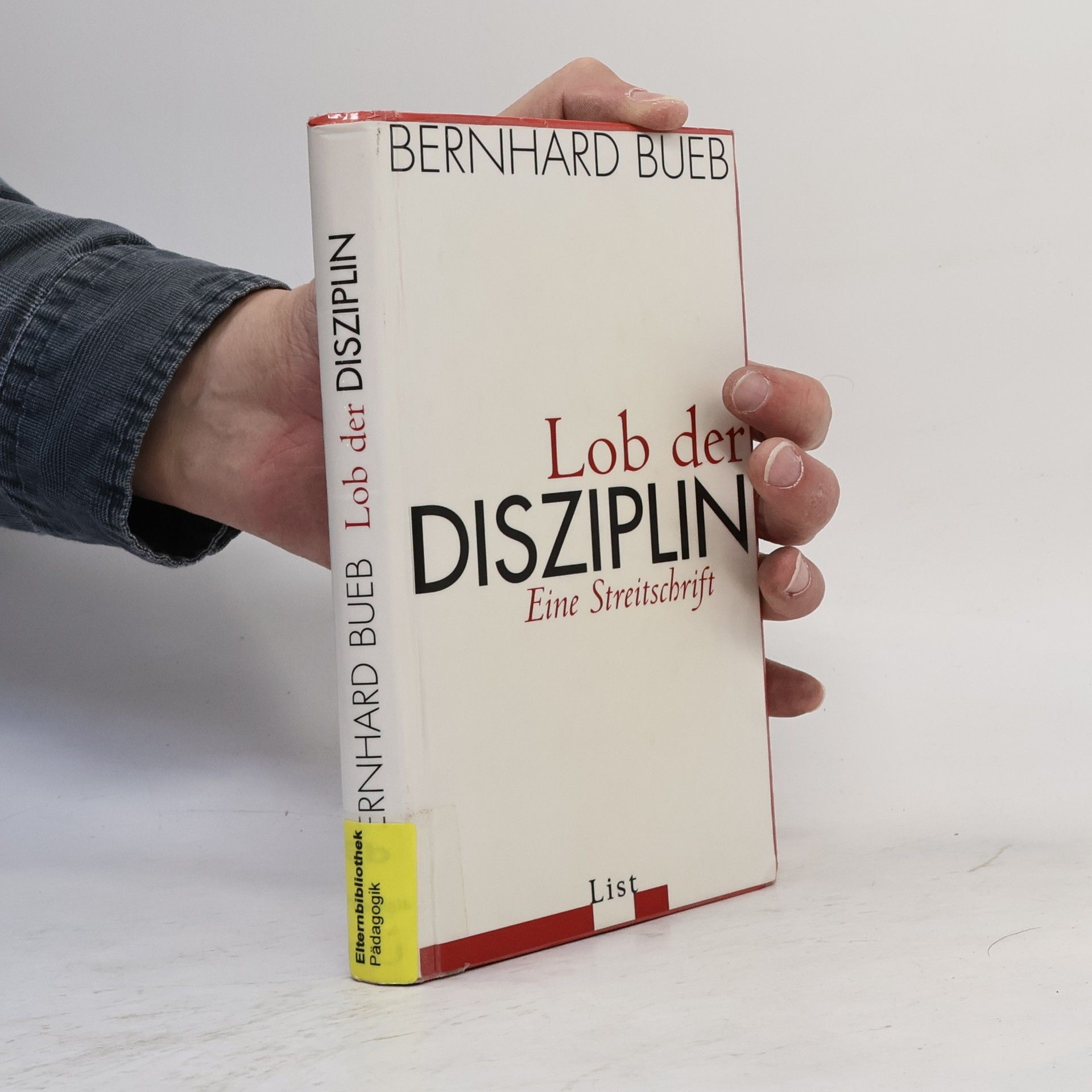 Bernhard Bueb Lob der Disziplin