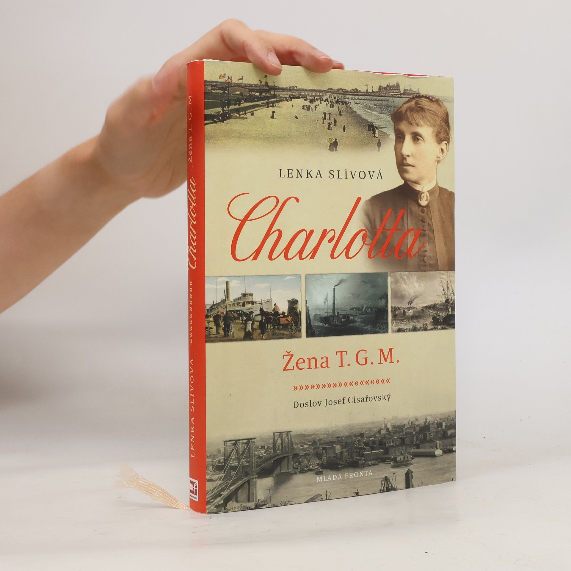Lenka Slívová Charlotta. Žena T.G.M.