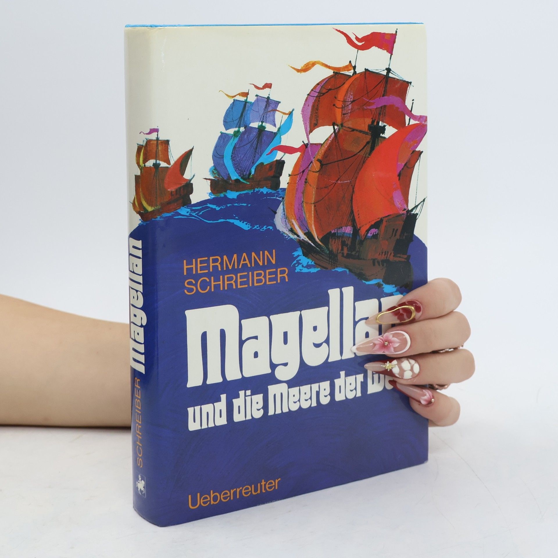 Hermann Schreiber Magellan und die Meere der Welt