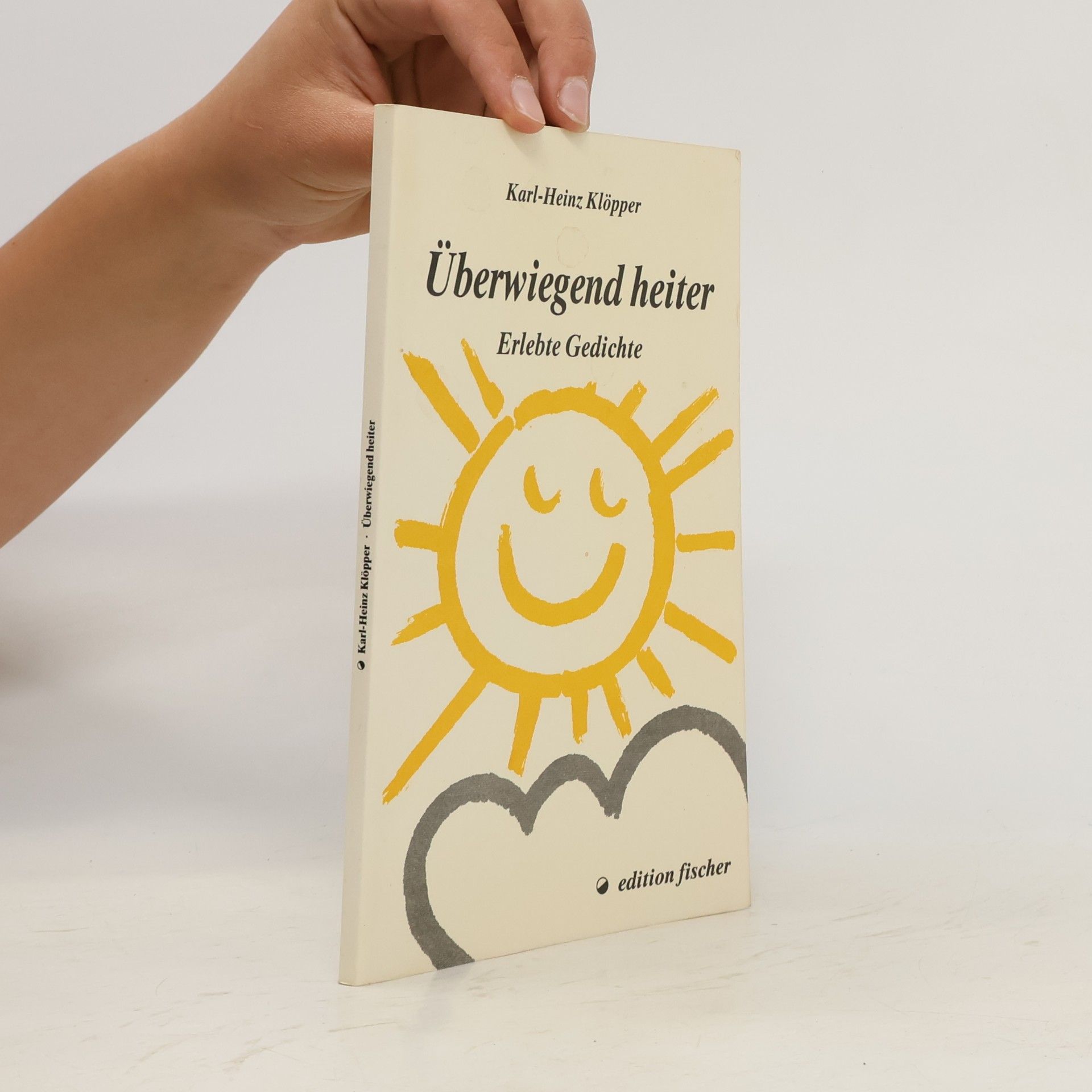 Überwiegend heiter. Erlebte Gedichte