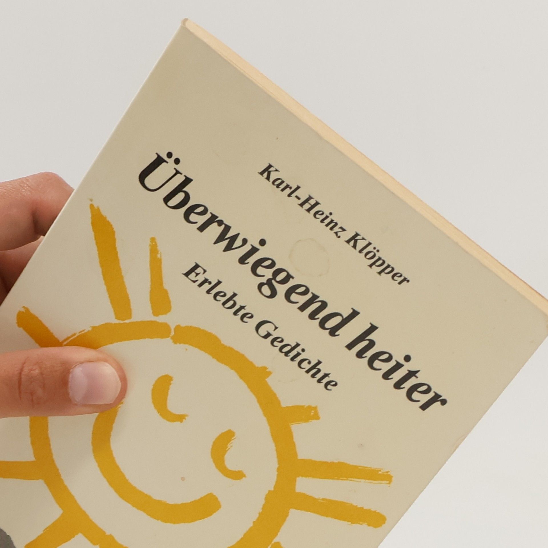 Karl-Heinz Klöpper Überwiegend heiter. Erlebte Gedichte