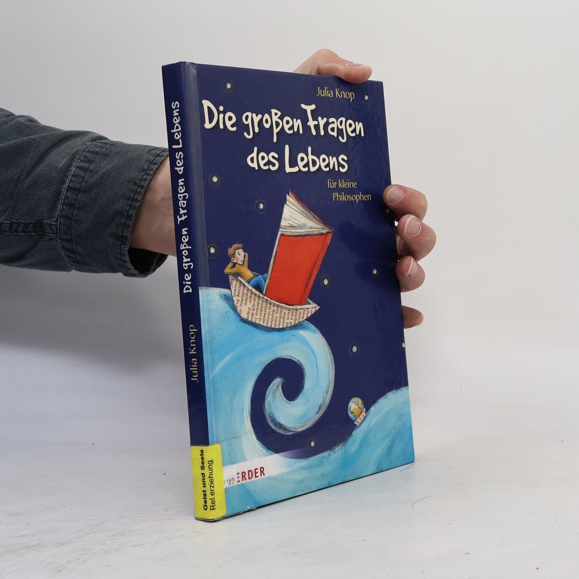 Julia Knop Die großen Fragen des Lebens für kleine Philosophen