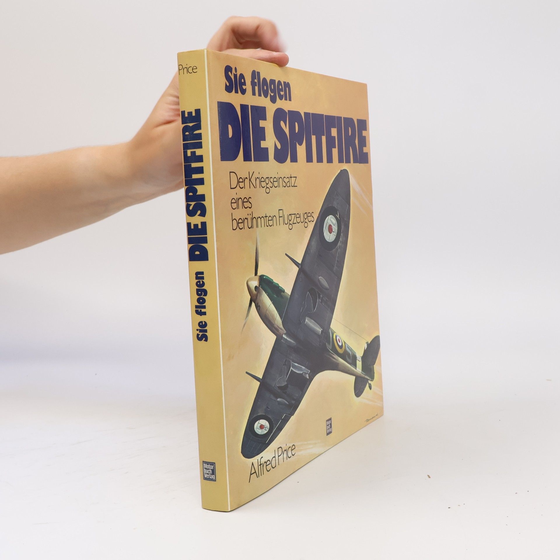 Alfred Price Sie flogen die Spitfire