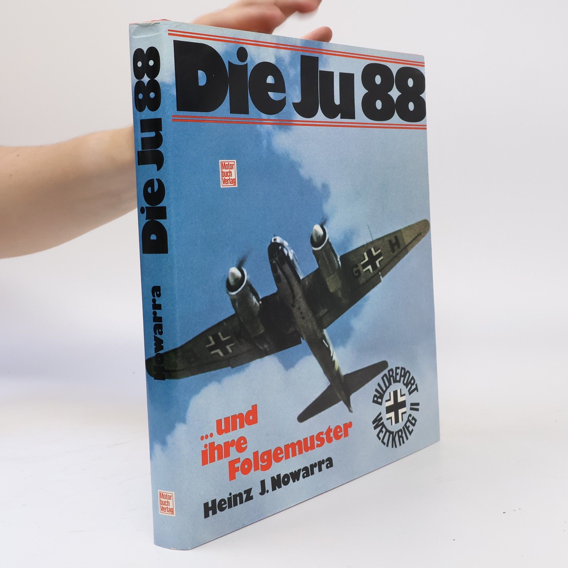 Heinz J. Nowarra Die Ju 88 [achtundachtzig] und ihre Folgemuster