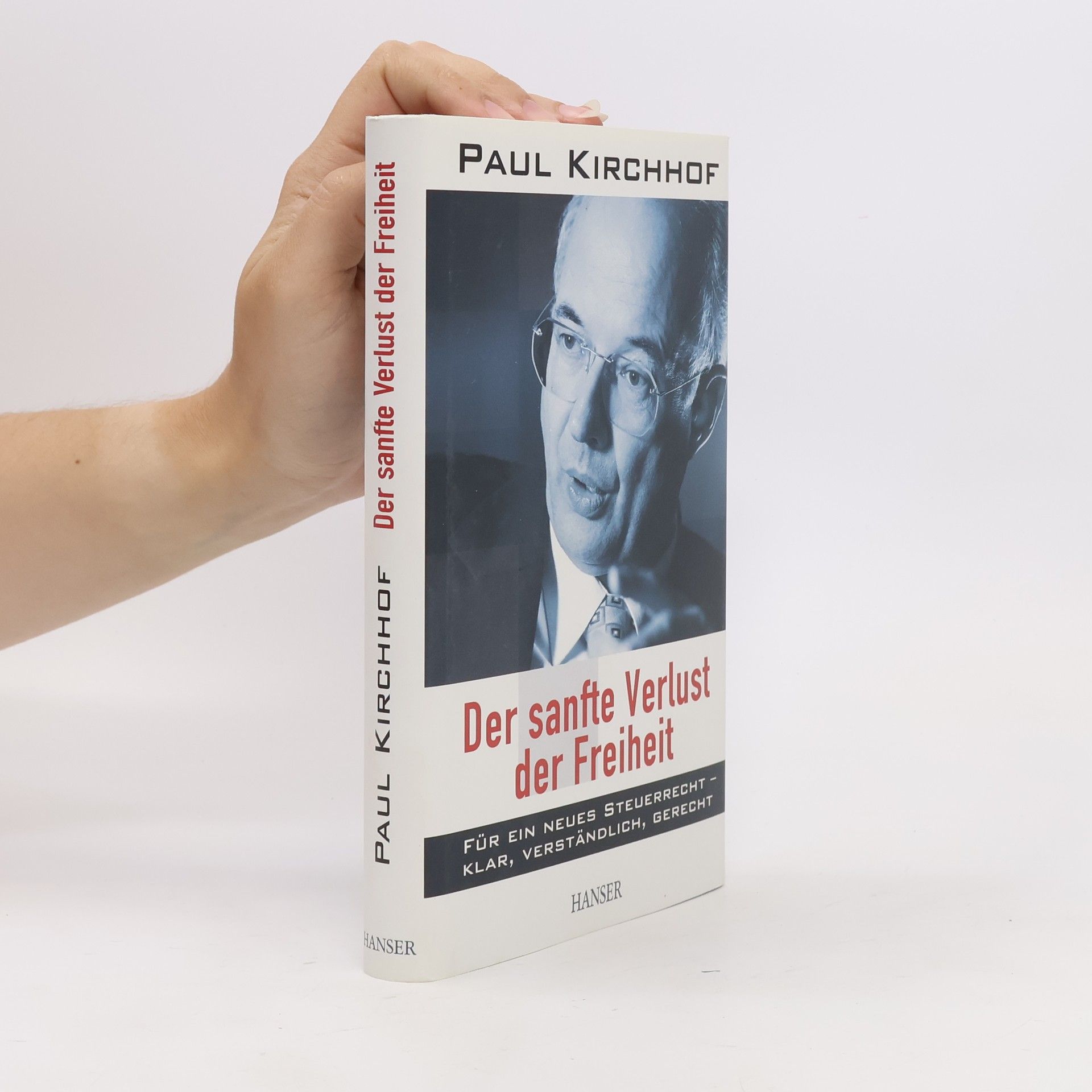 Paul Kirchhof Der sanfte Verlust der Freiheit