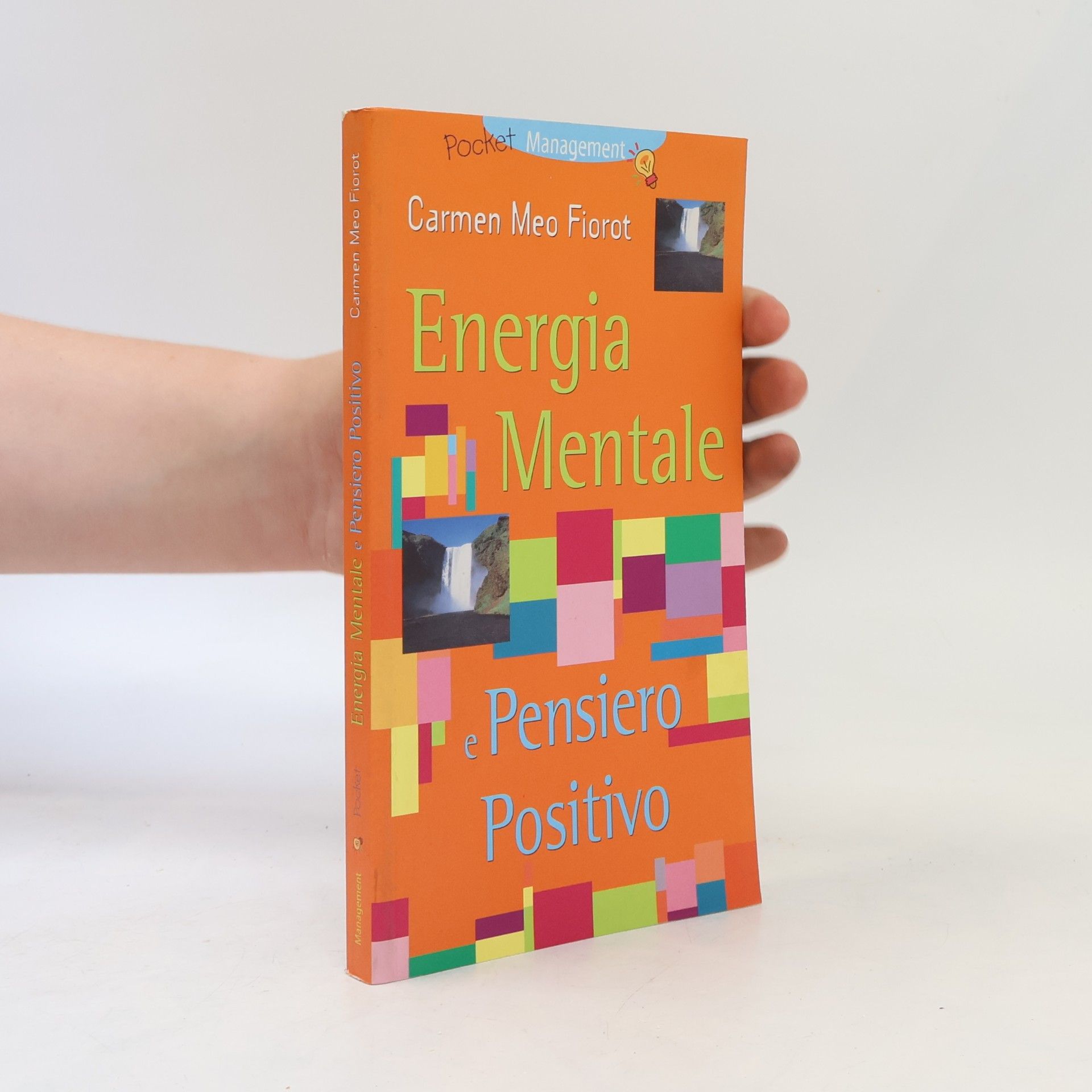 Carmen Meo Fiorot I manuabili: Energia mentale e pensiero positivo