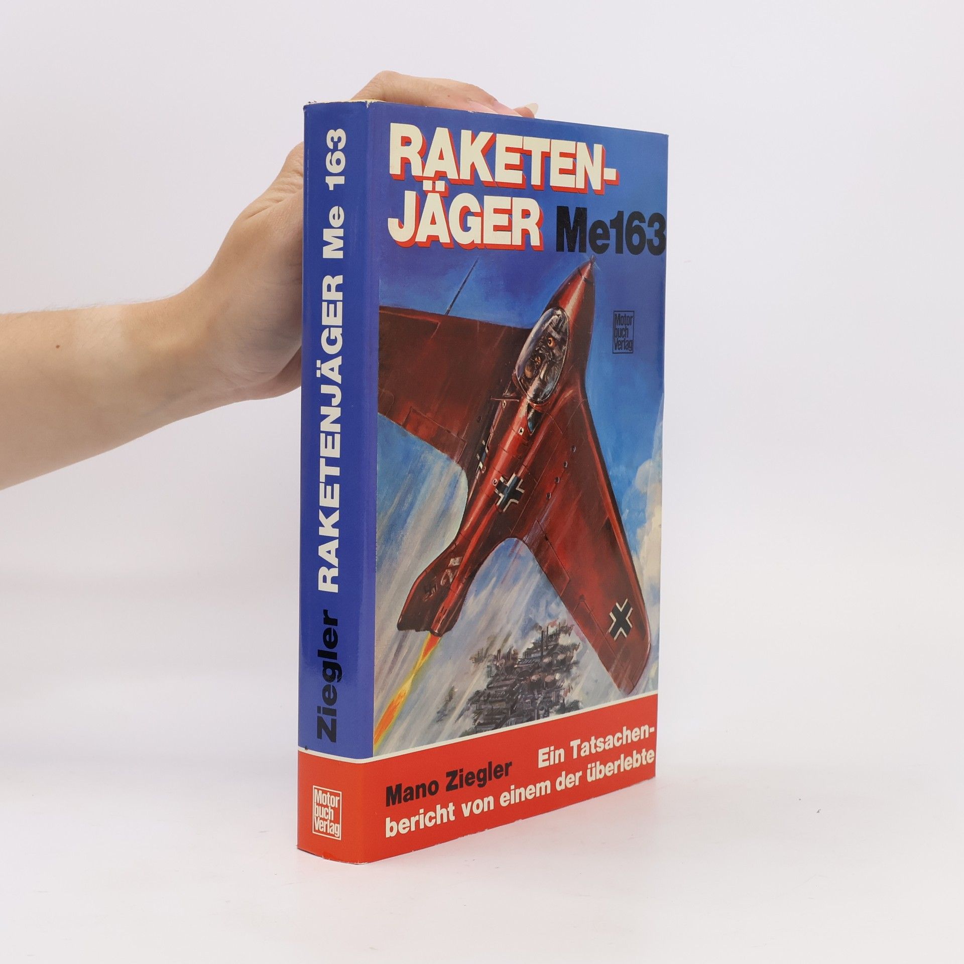 Mano Ziegler Raketenjäger Me 163[hundertdreiundsechzig]