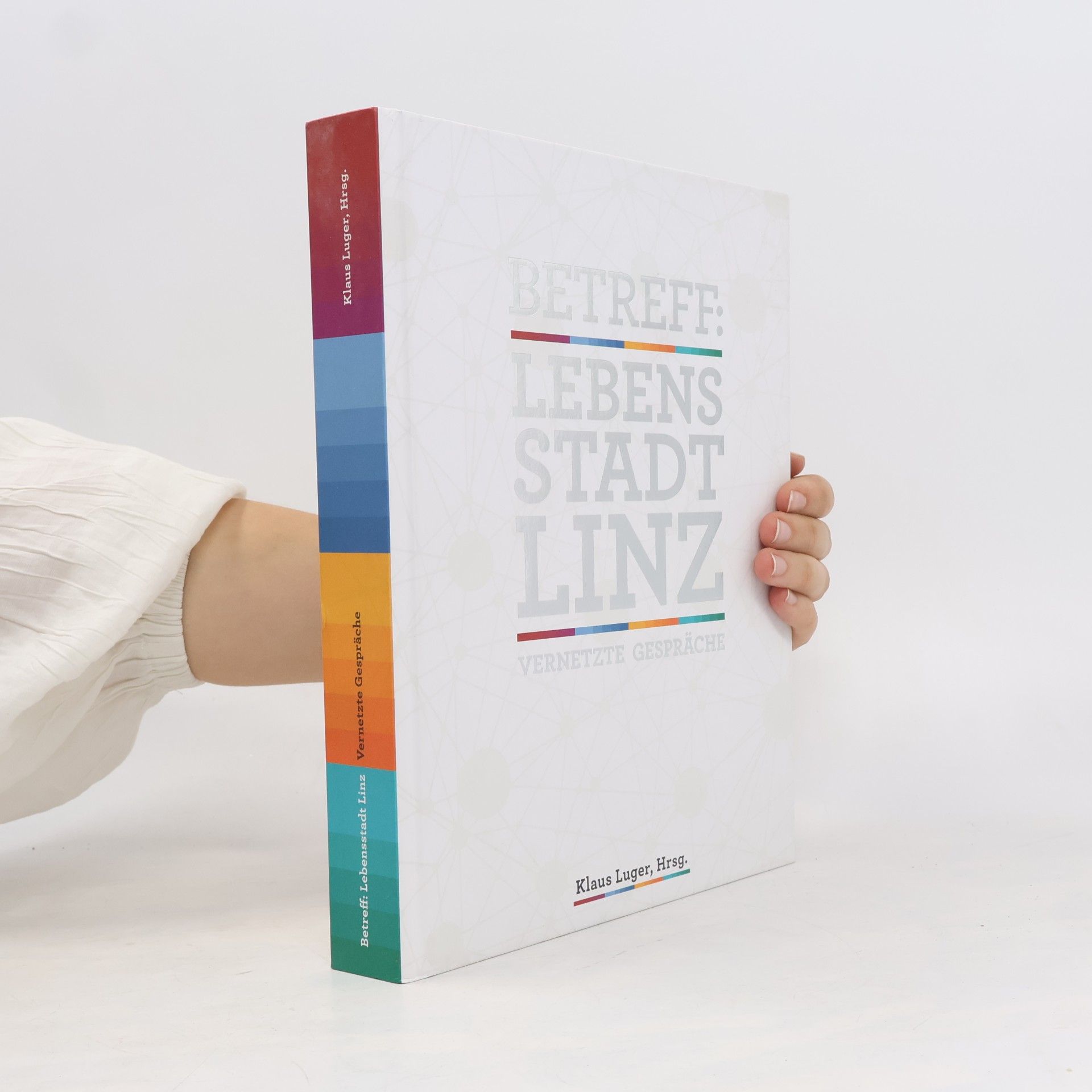 Klaus Luger Betreff Lebensstadt Linz