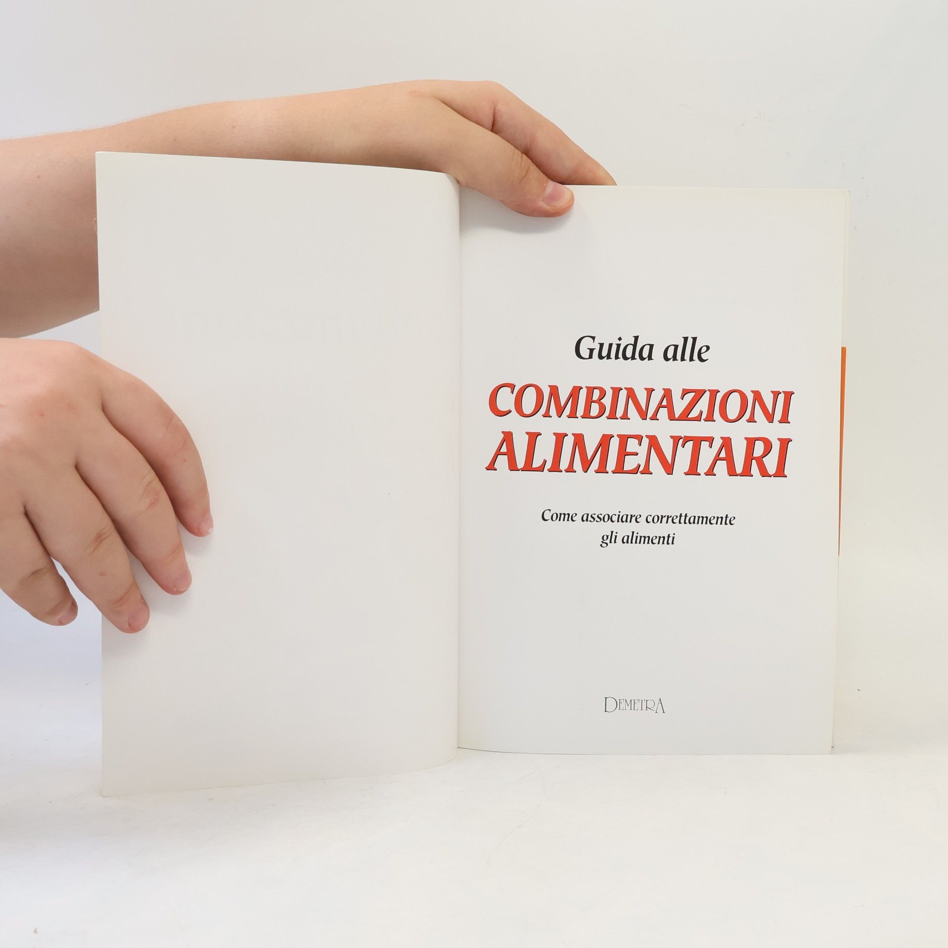 Naturalmente medicina: Guida alle combinazioni alimentari. Come associare correttamente gli alimenti