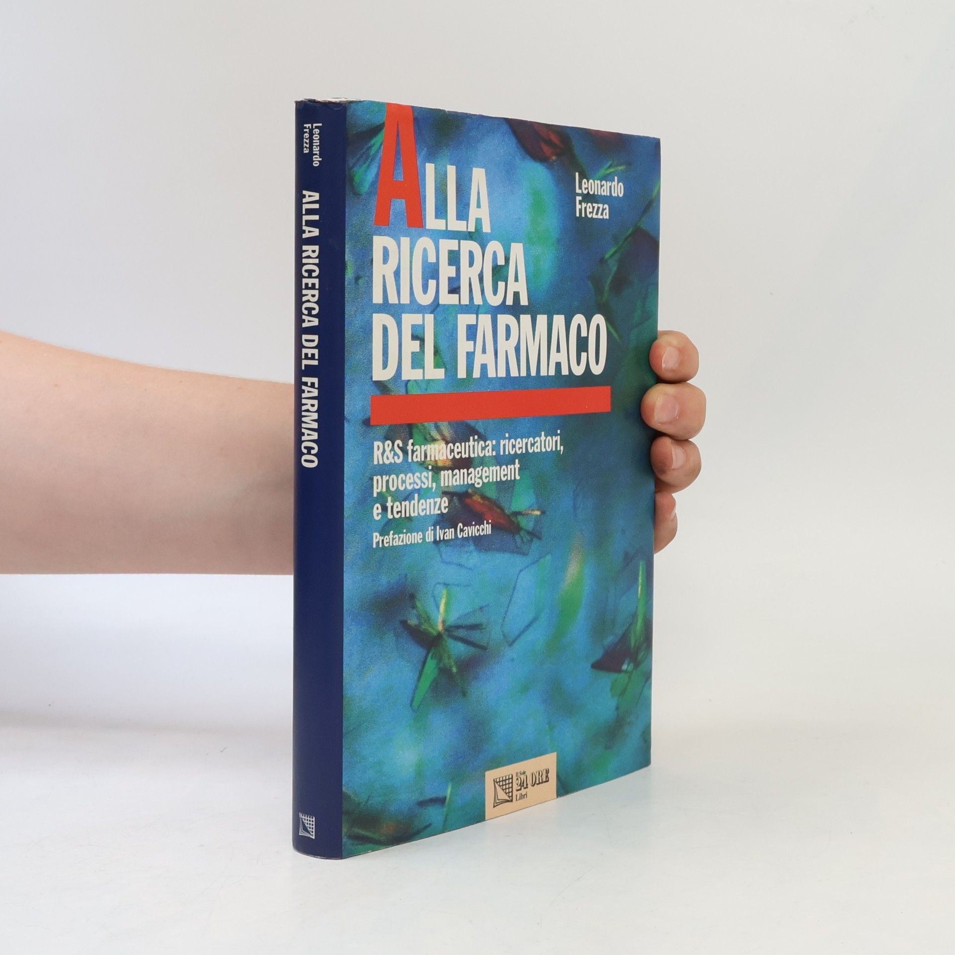 Management e impresa: Alla ricerca del farmaco. R&S farmaceutica: ricercatori, processi, management e tendenze