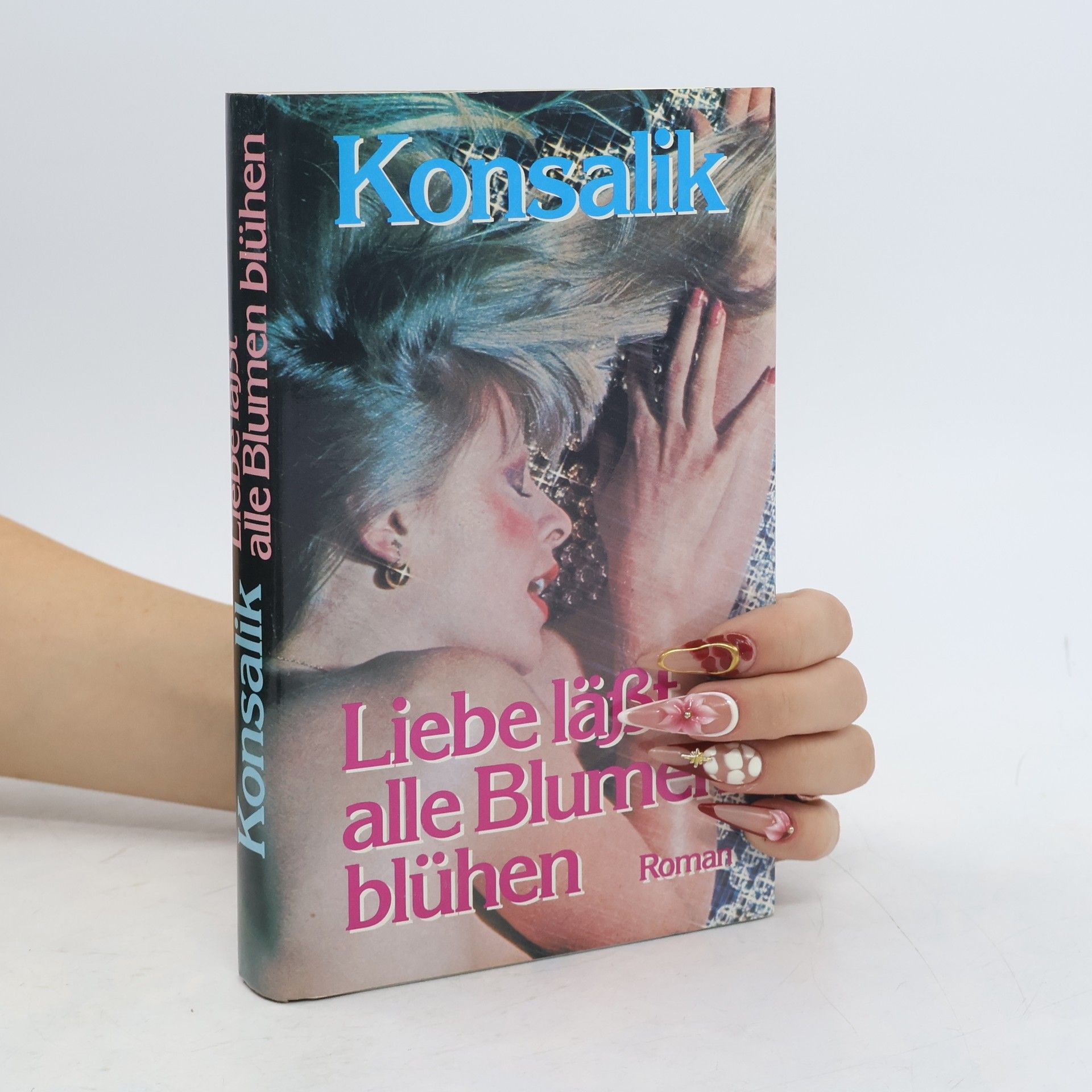 Heinz G. Konsalik Liebe läßt alle Blumen blühen
