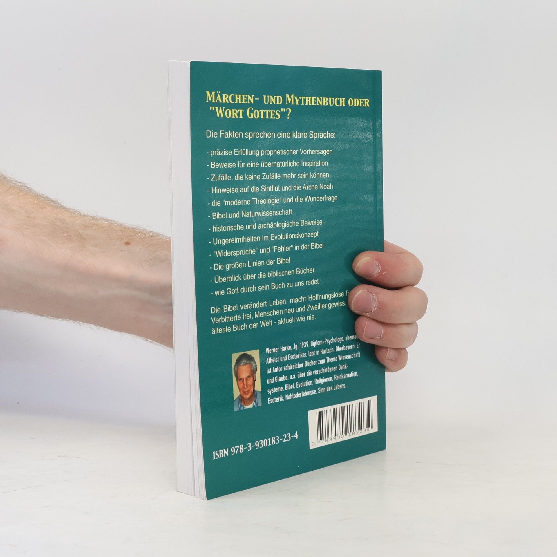 Werner Harke Was, wenn die Bibel wahr ist?. Lebensverändernd, erneuernd, Gewissheit schaffend. Was ist das Besondere an diesem Buch? - Überarbeitete und erweiterte Neuauflage