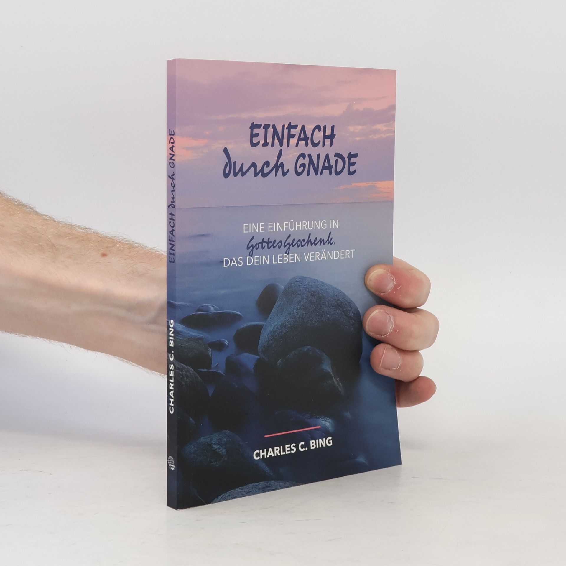 Charles C. Bing Einfach durch Gnade