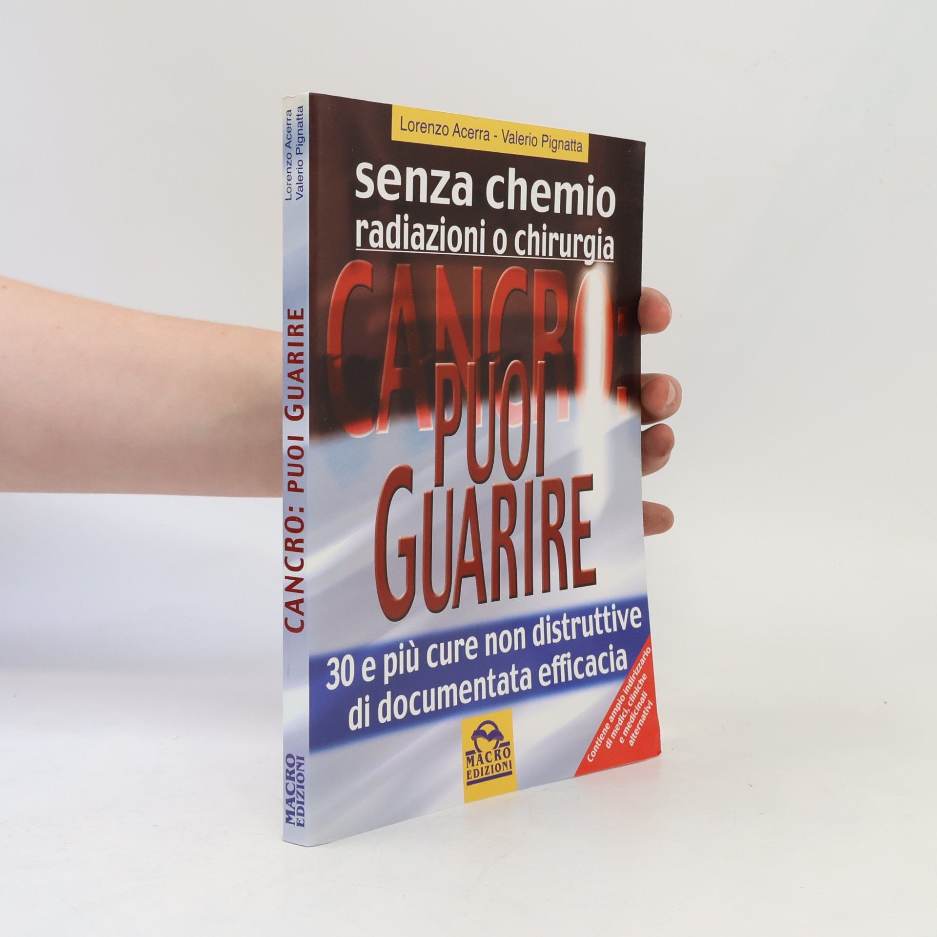 Lorenzo Acerra Cancro: puoi guarire. 30 e più cure non distruttive
