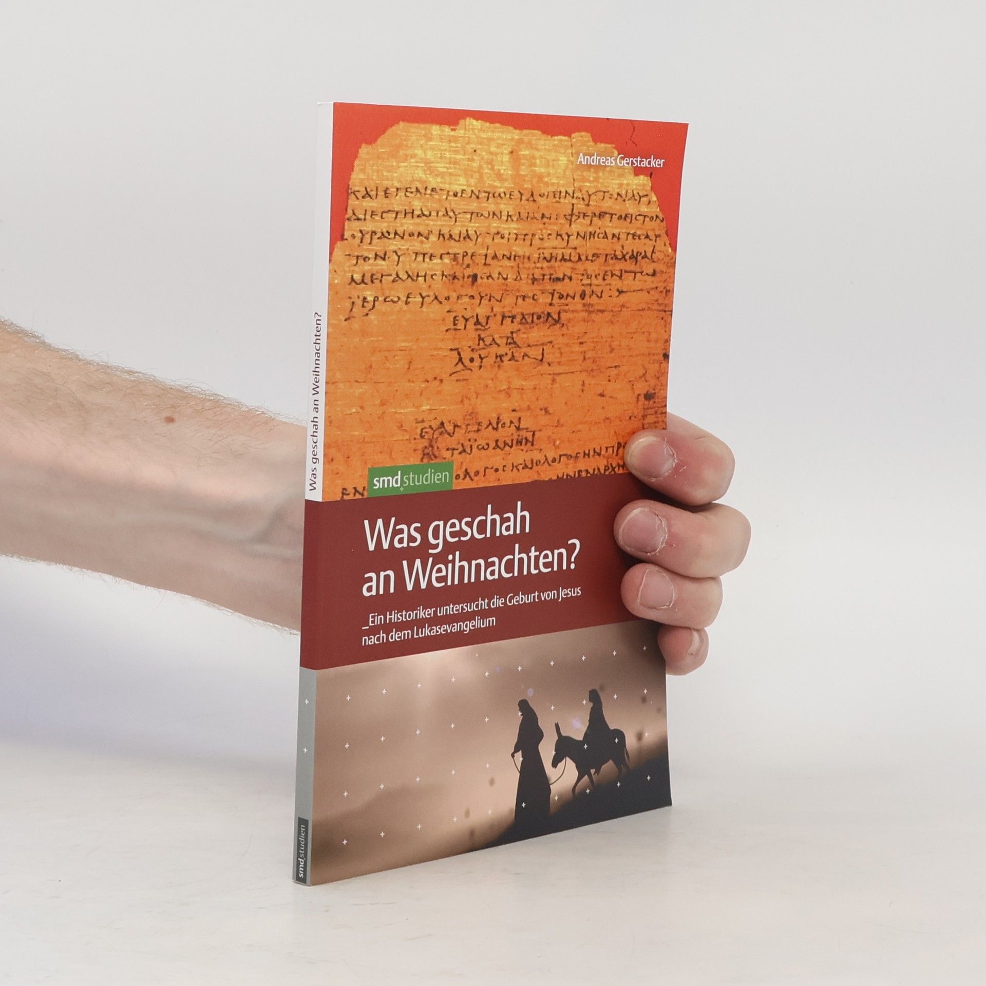 Andreas Gerstacker Was geschah an Weihnachten?
