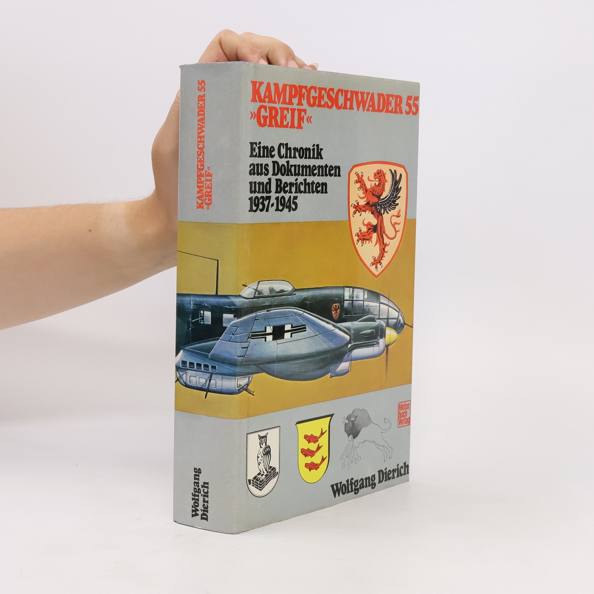 Wolfgang Dierich Kampfgeschwader 55 [fünfundfünfzig] "Greif"