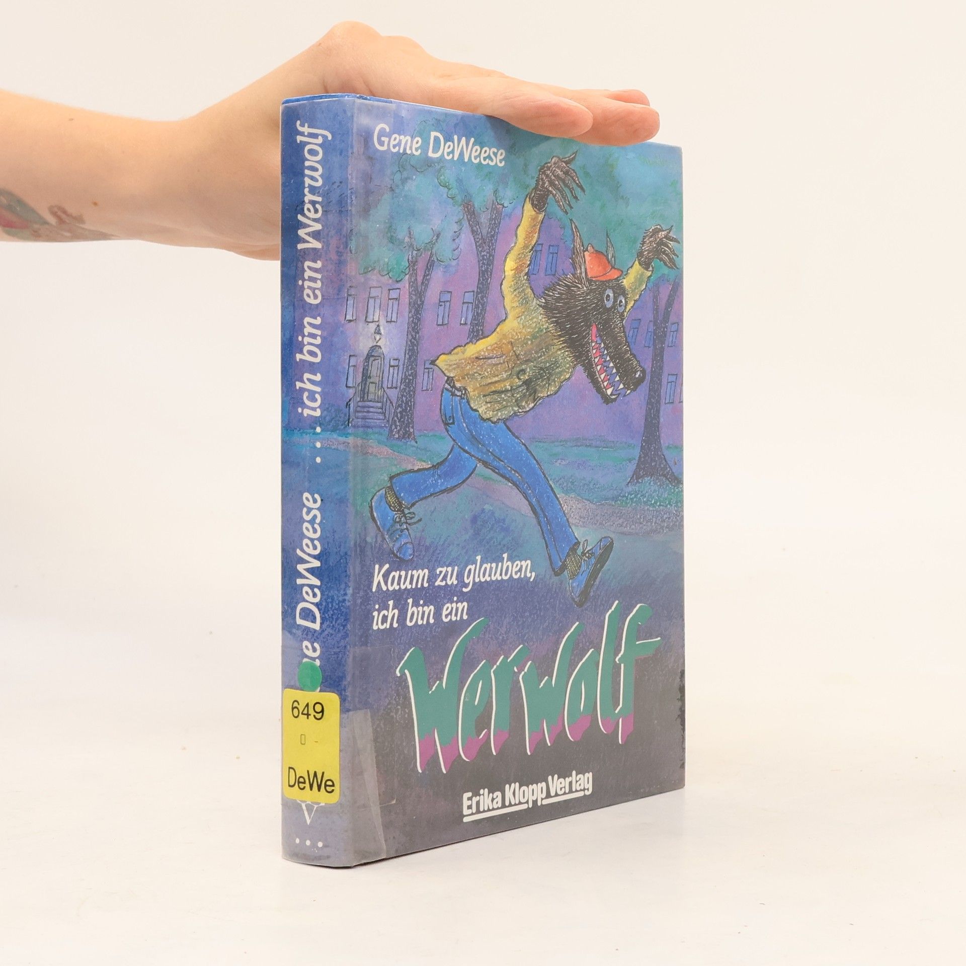 Regine Adolphsen Kaum zu glauben, ich bin ein Werwolf