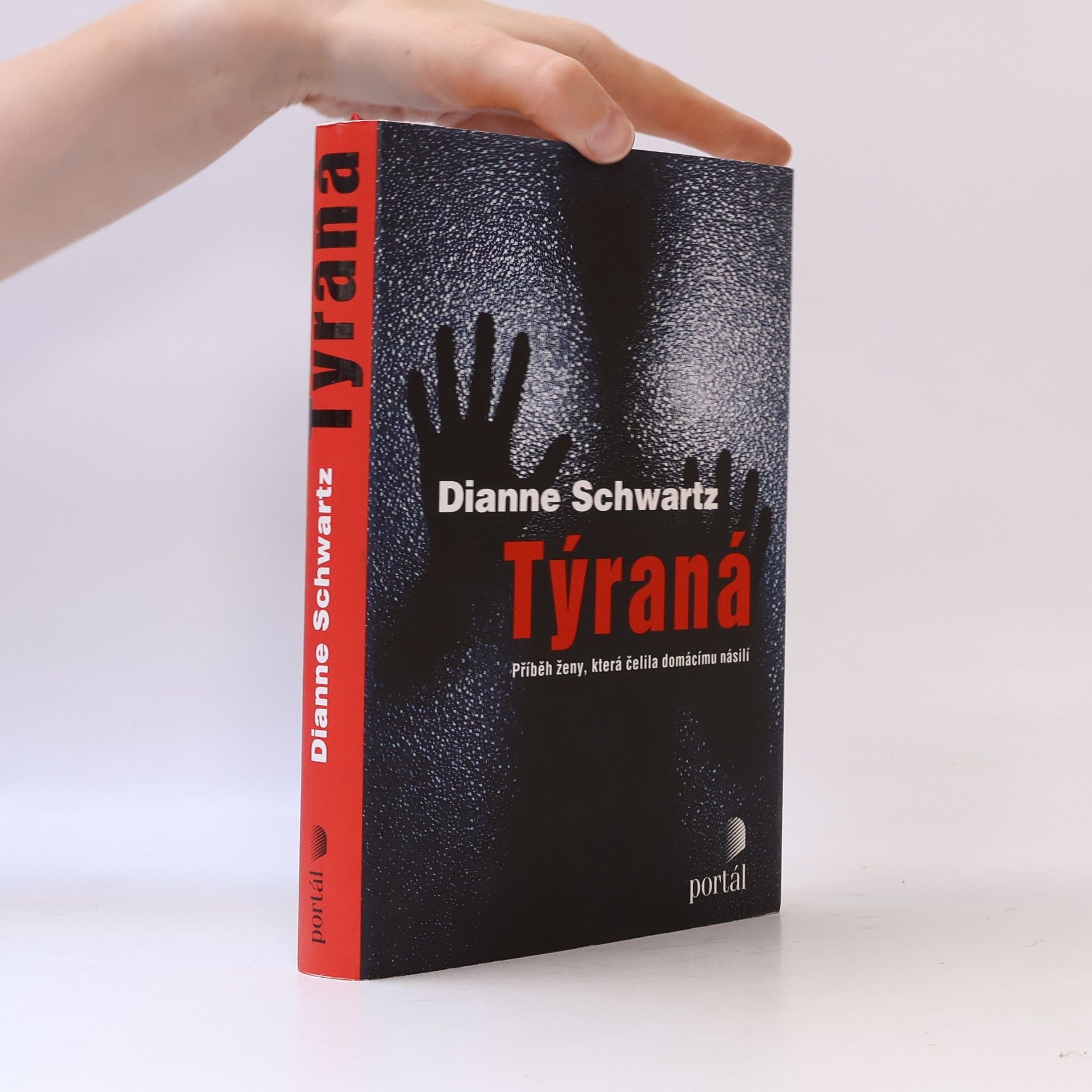Dianne Schwartz Týraná. Příběh ženy, která čelila domácímu násilí