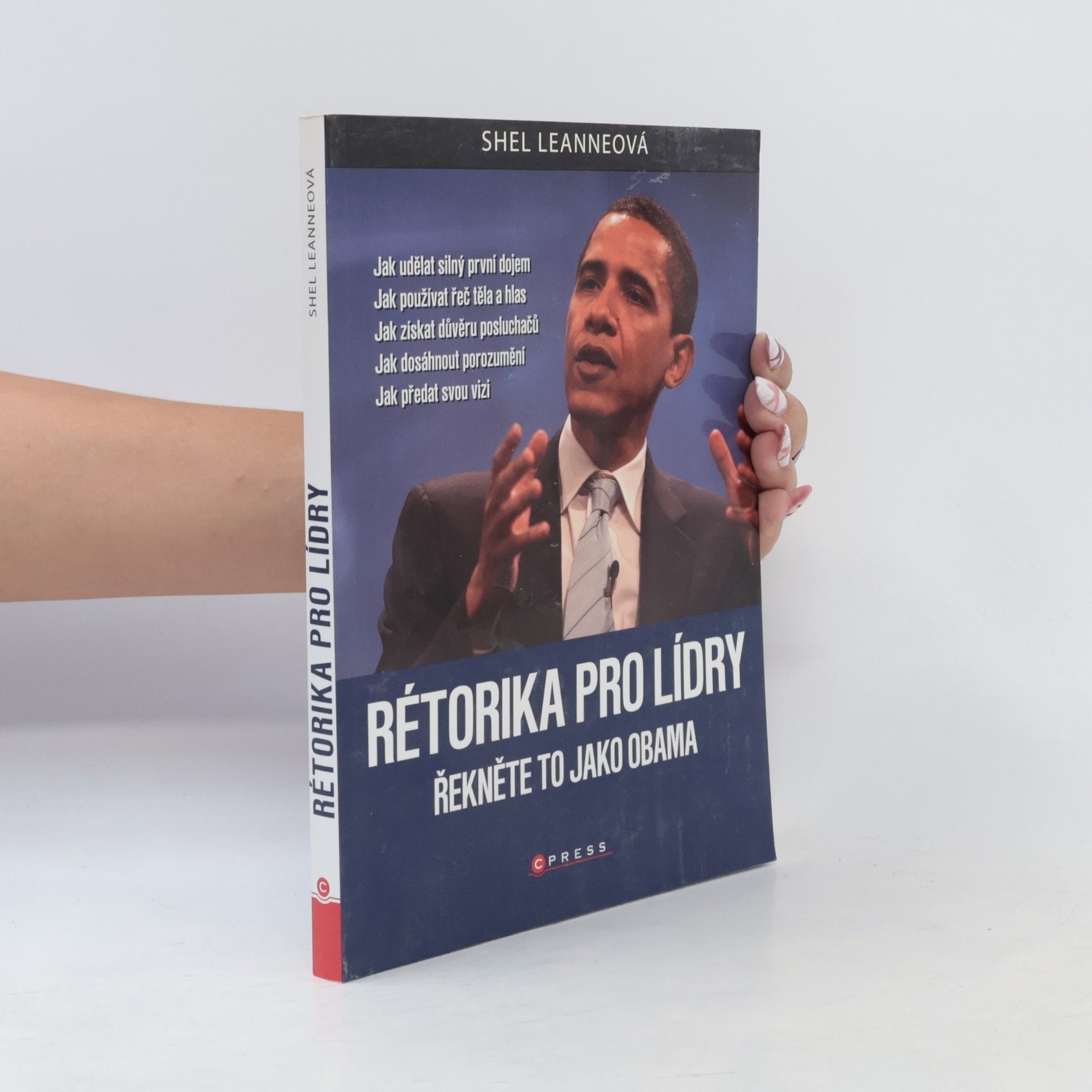 Shelly Leanne Rétorika pro lídry. Řekněte to jako Obama