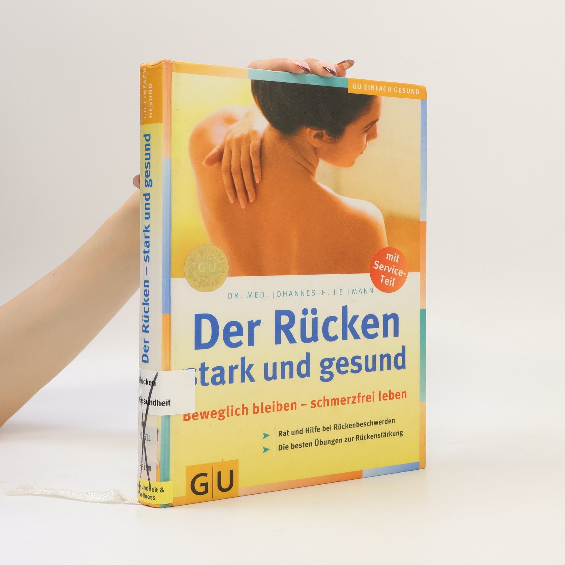 Johannes H. Heilmann Der Rücken - stark und gesund