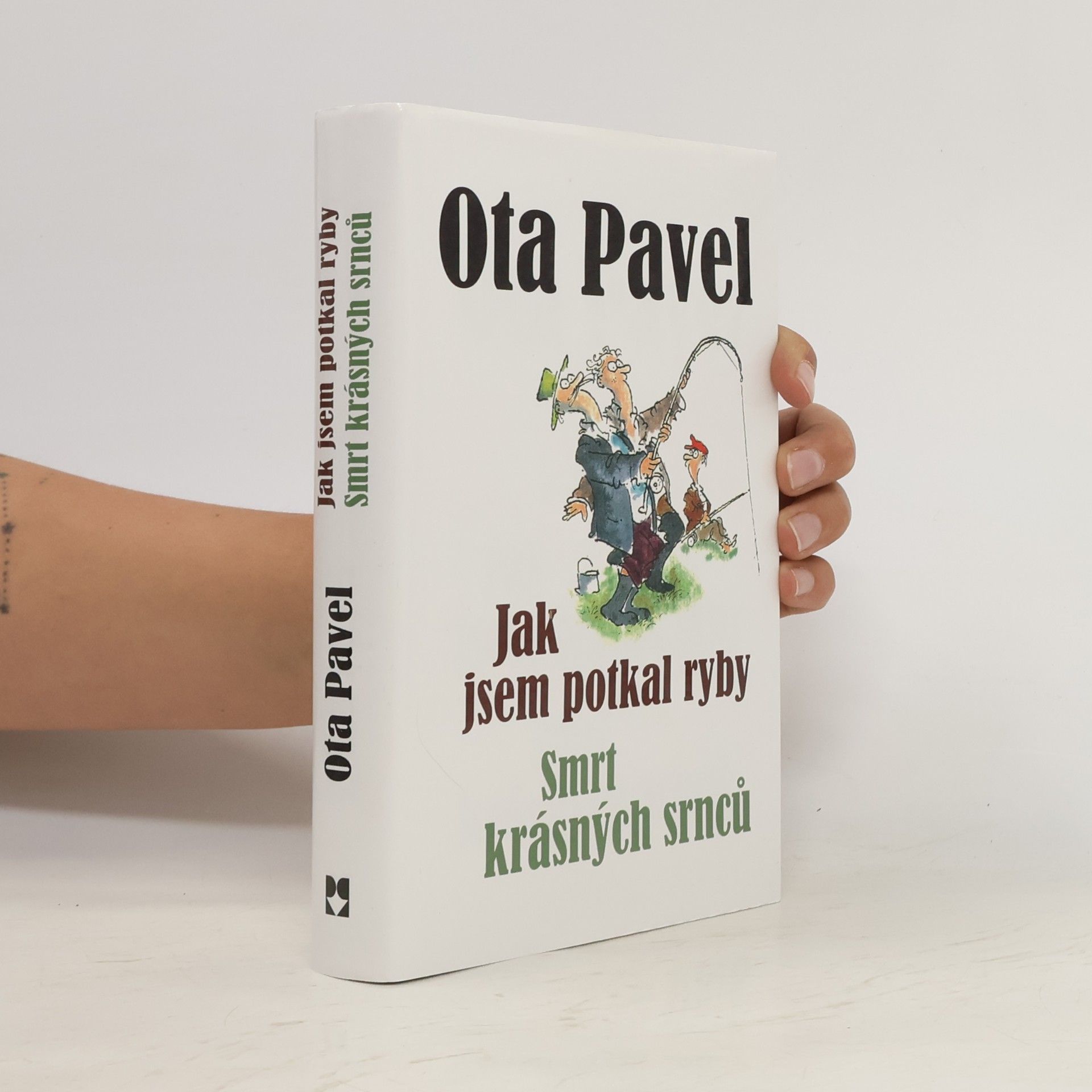 Ota Pavel Jak jsem potkal ryby. Smrt krásných srnců (2 knihy v 1 svazku)