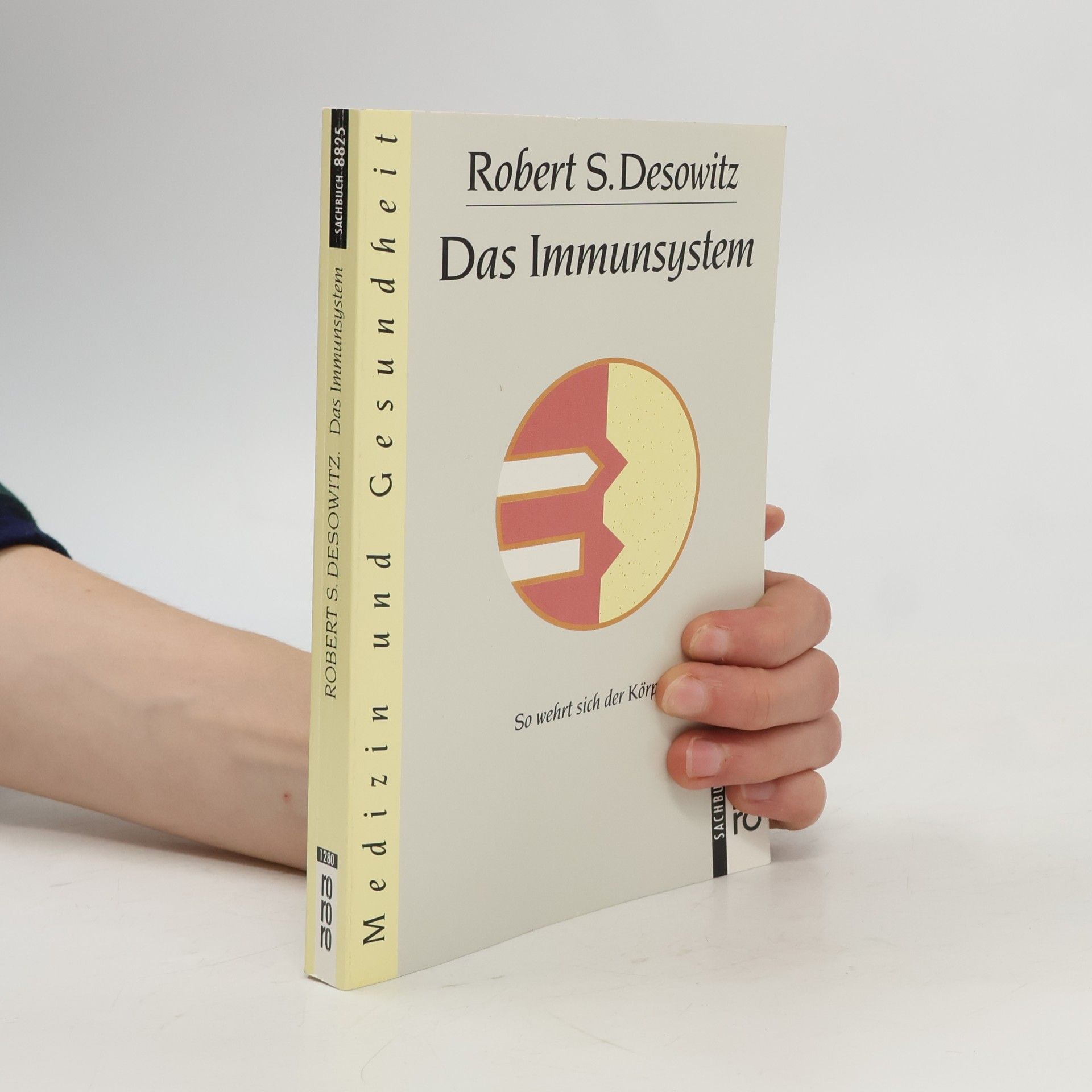 Robert S. Desowitz Das Immunsystem