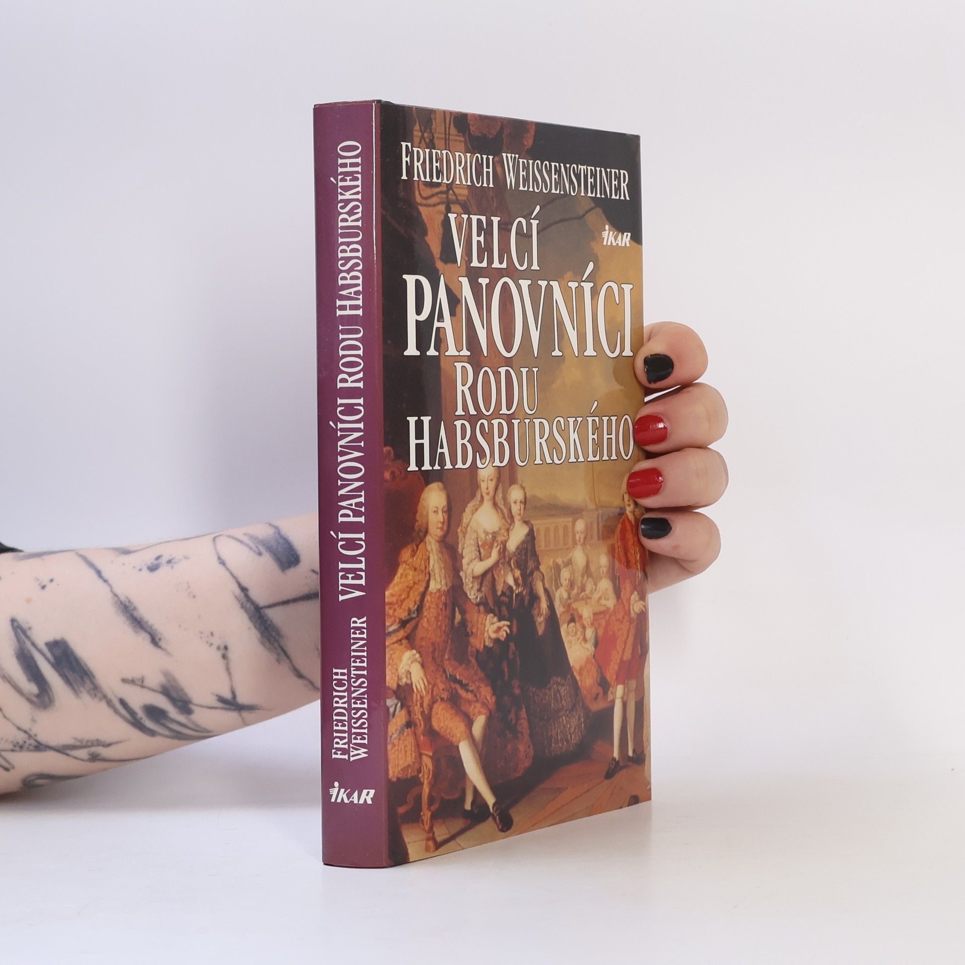 Friedrich Weissensteiner Velcí panovníci rodu Habsburského. 700 let evropské historie
