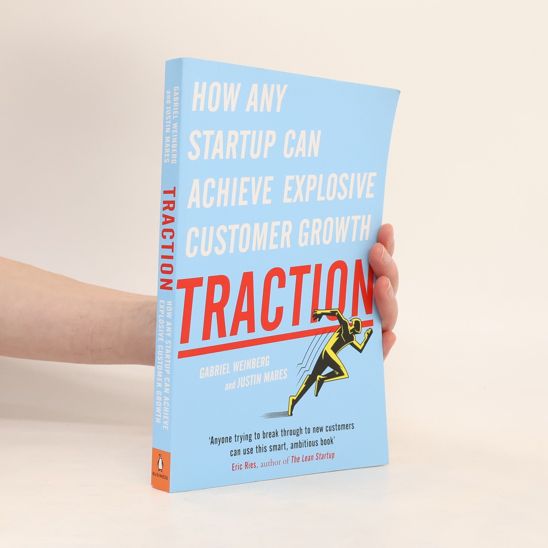 Gabriel Weinberg Traction : how any startup can achieve rapid customer growth