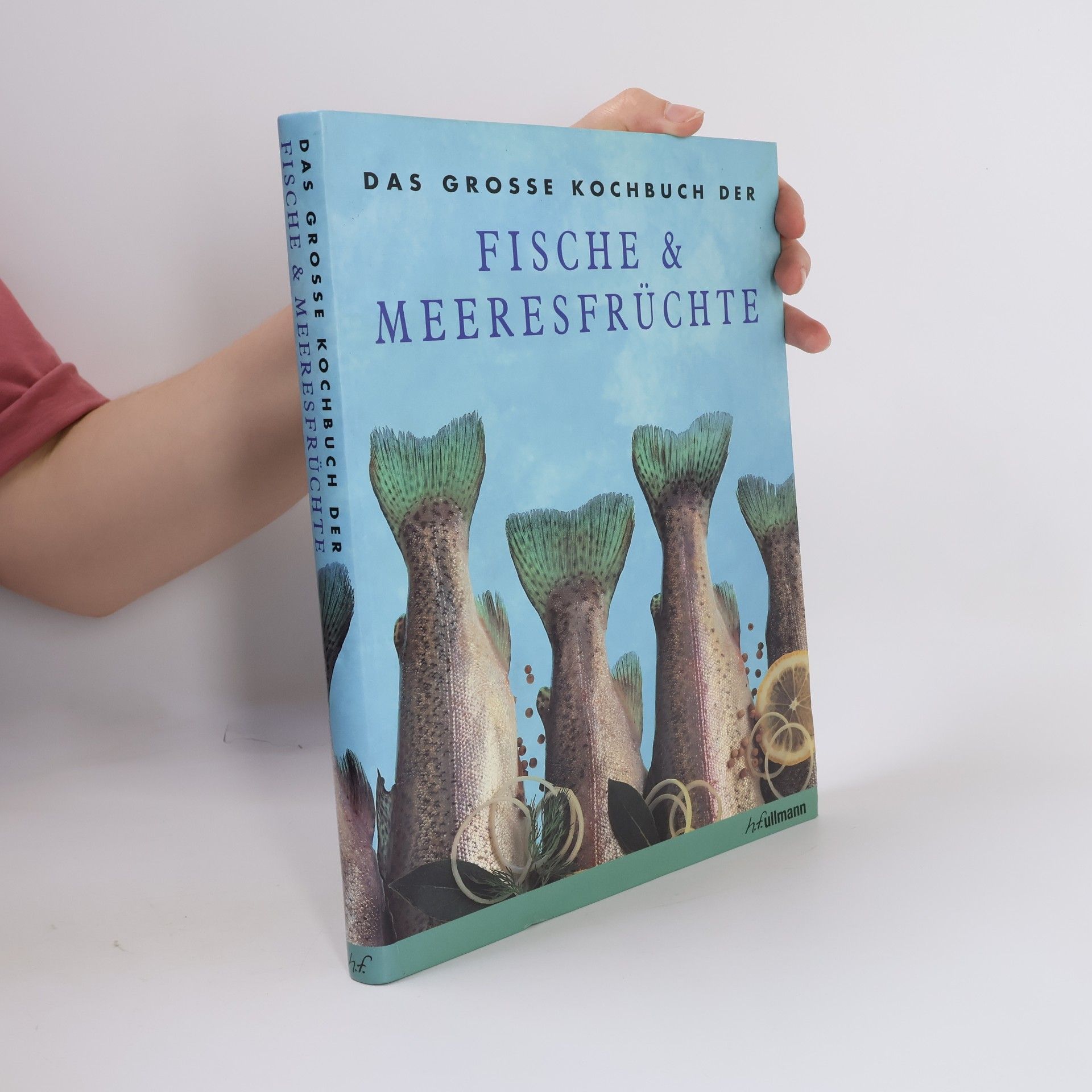 Various authors Das grosse Kochbuch der Fische und Meeresfrüchte