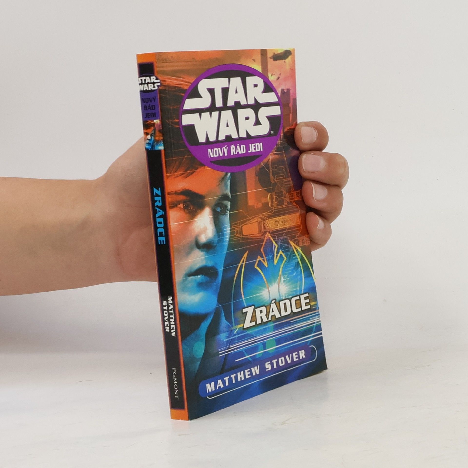 Matthew Woodring Stover Star Wars Nový řád Jedi. Zrádce