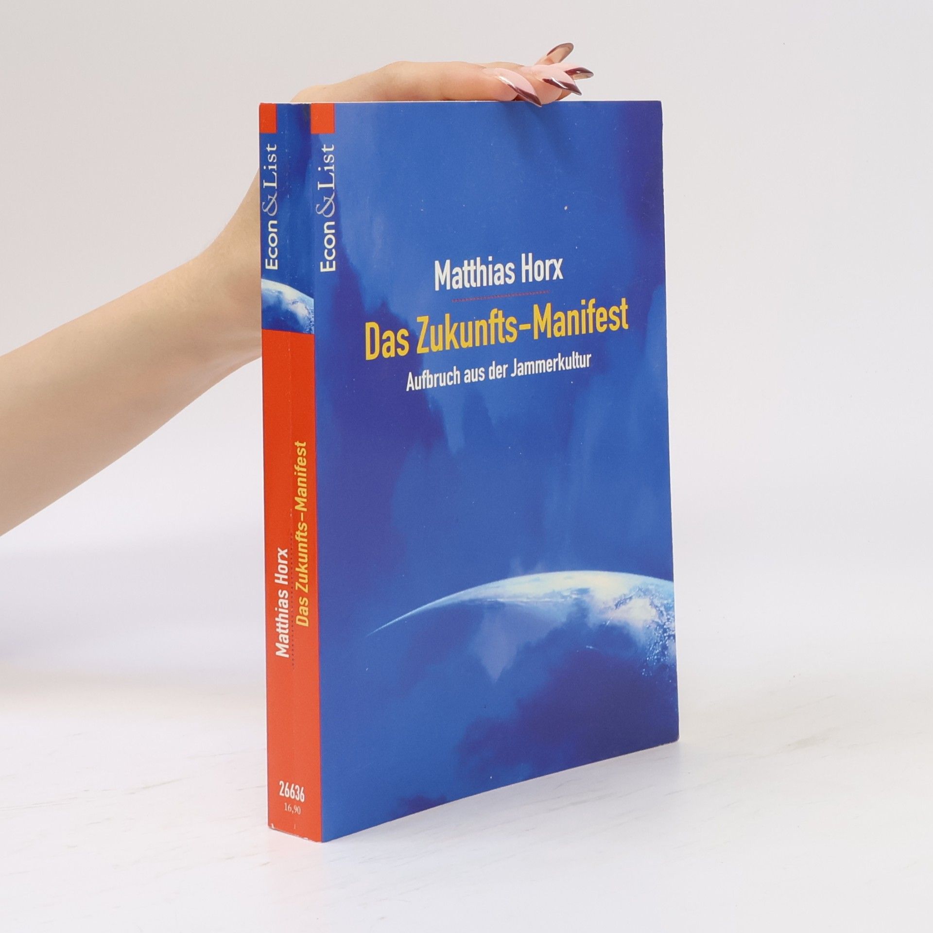 Matthias Horx Das Zukunfts-Manifest