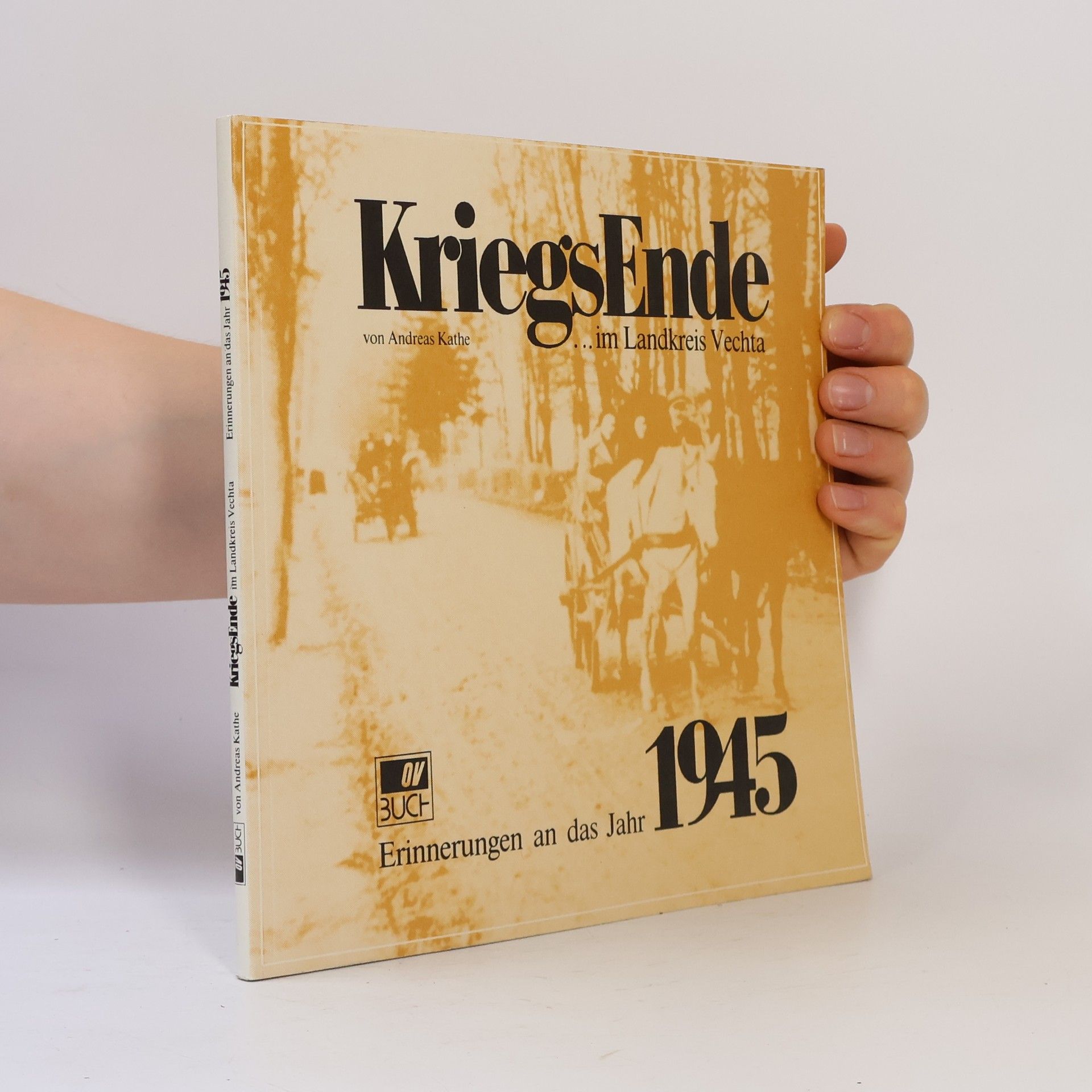 Andreas Kathe Kriegsende im Landkreis Vechta
