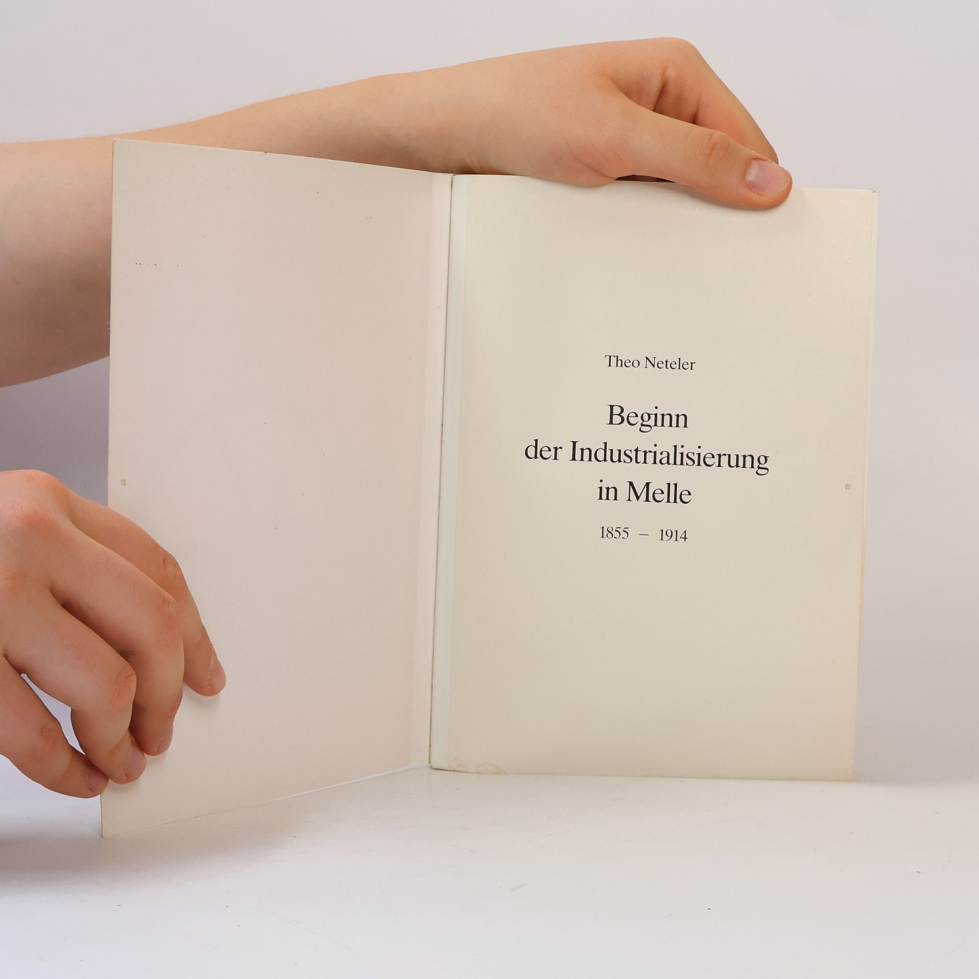 Theo Neteler Beginn der Industrialisierung in Melle 1855-1914