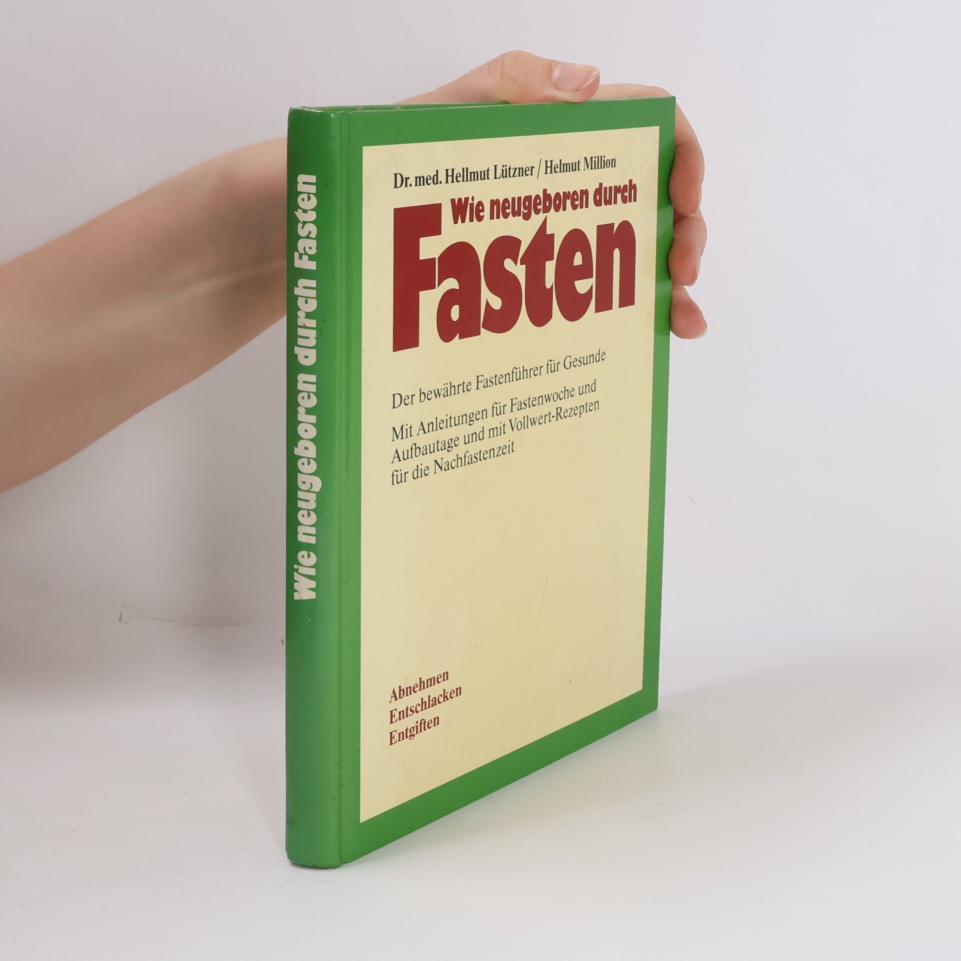 Hellmut Lützner Wie neugeboren durch Fasten