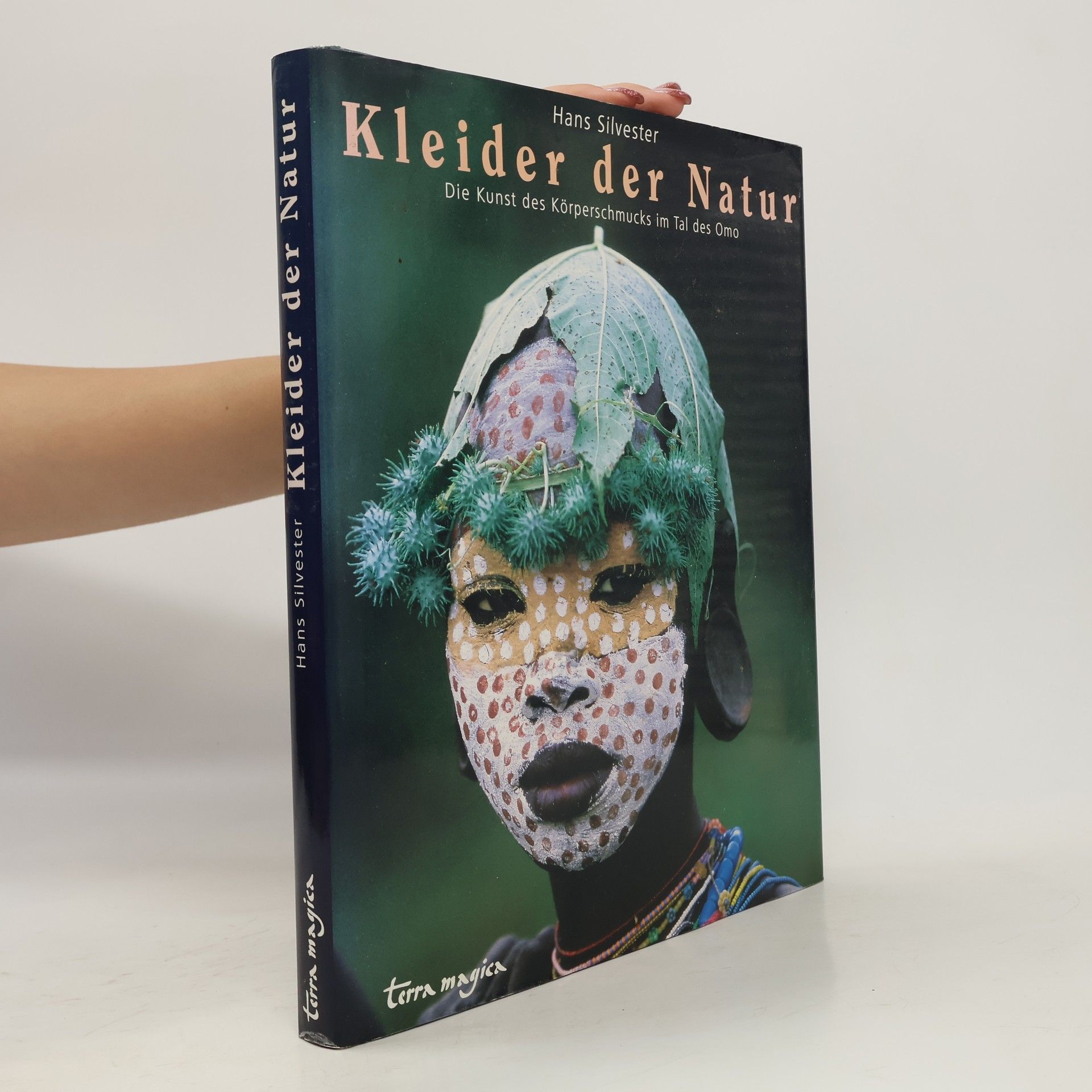 Hans Silvester Kleider der Natur. Die Kunst des Körperschmucks im Tal des Omo