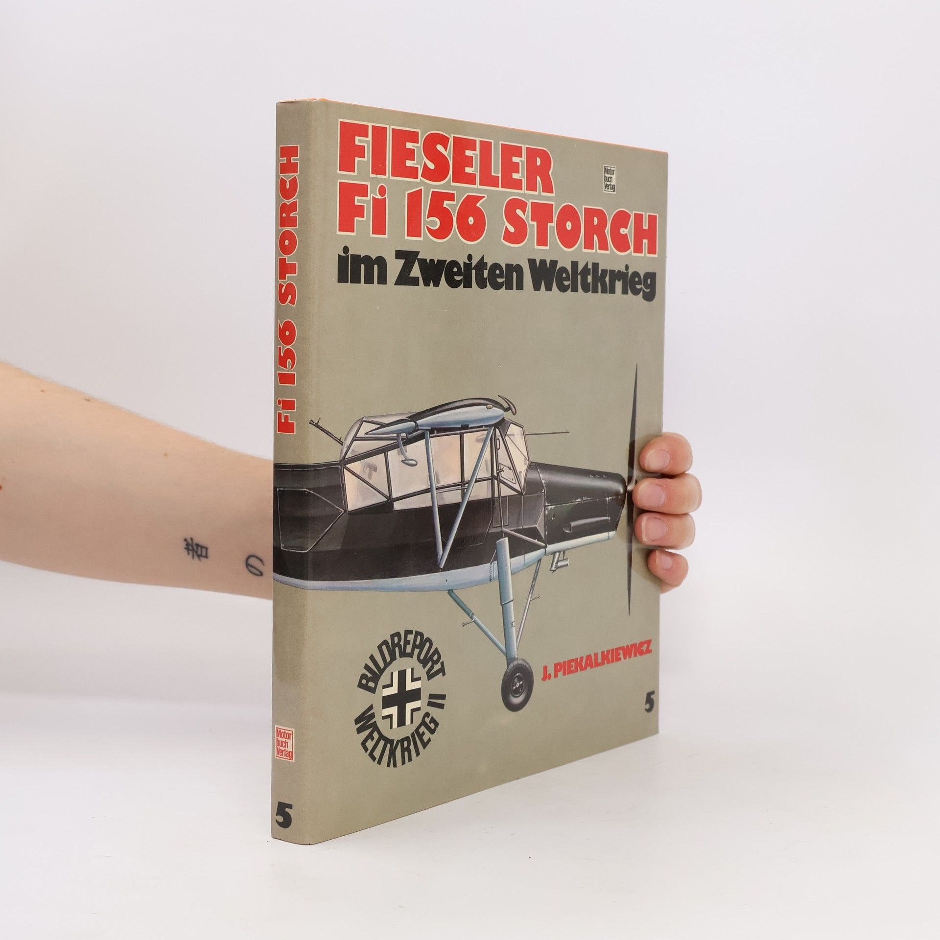 Janusz Piekałkiewicz Fieseler Fi 156 [hundertsechsundfünfzig] Storch im Zweiten Weltkrieg
