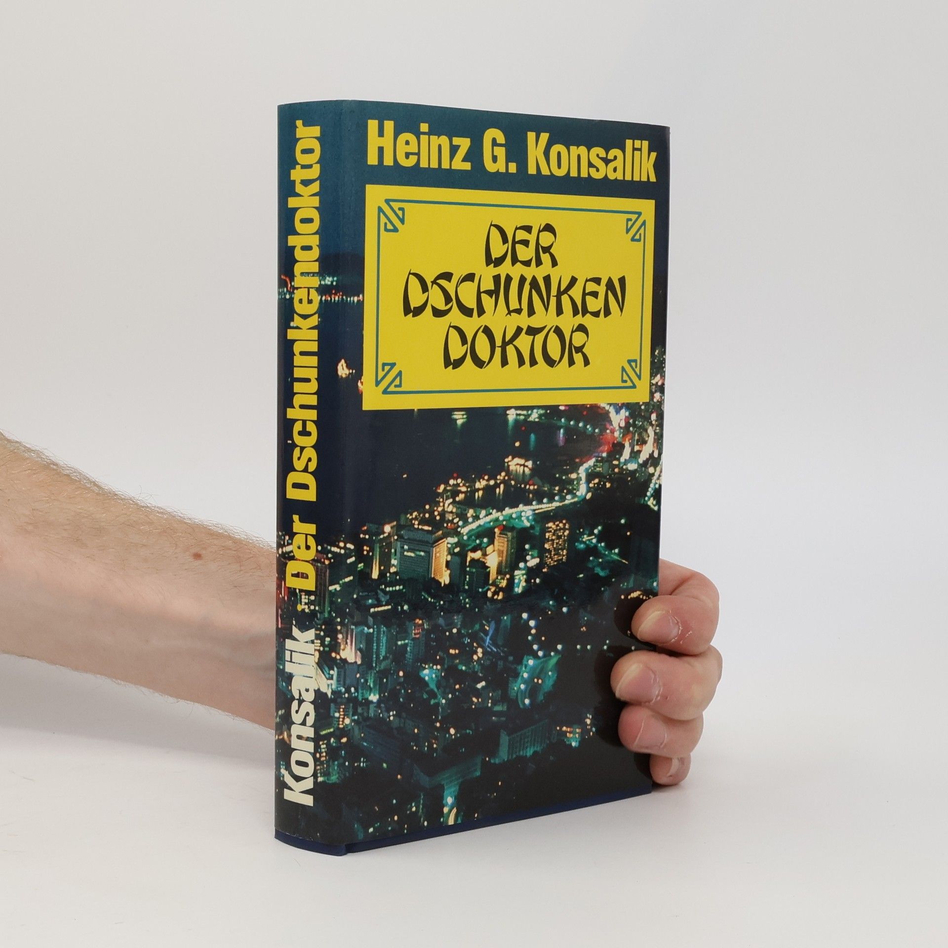Heinz G. Konsalik Der Dschunkendoktor