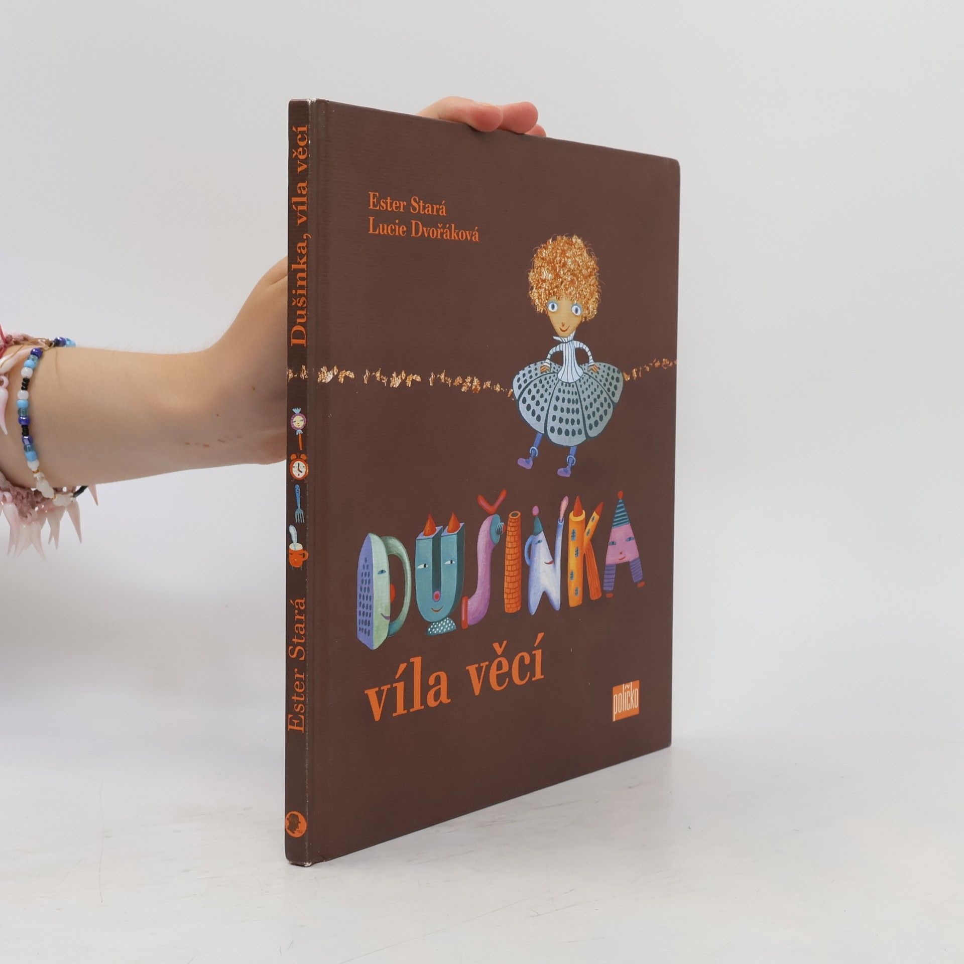 Lucie Dvořáková Dušinka, víla věcí