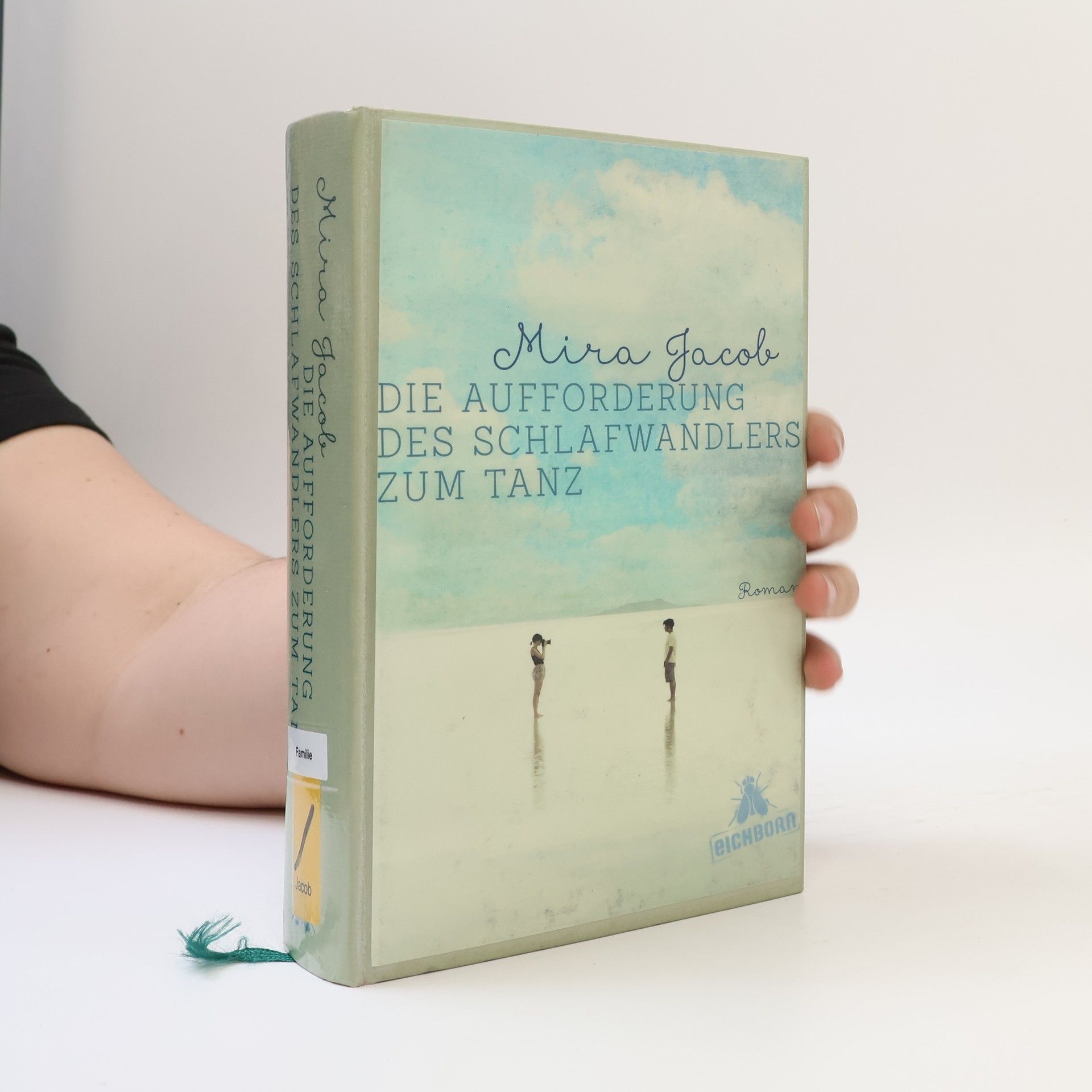 Mira Jacob Die Aufforderung des Schlafwandlers zum Tanz