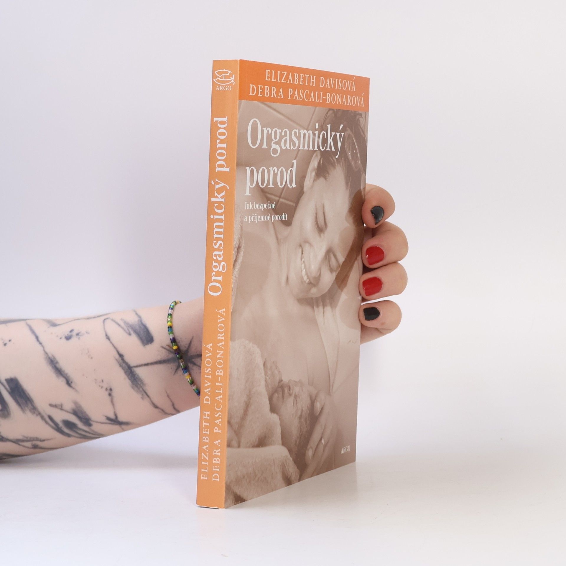 Debra Pascali-Bonaro Orgasmický porod: Jak bezpečně a příjemně porodit