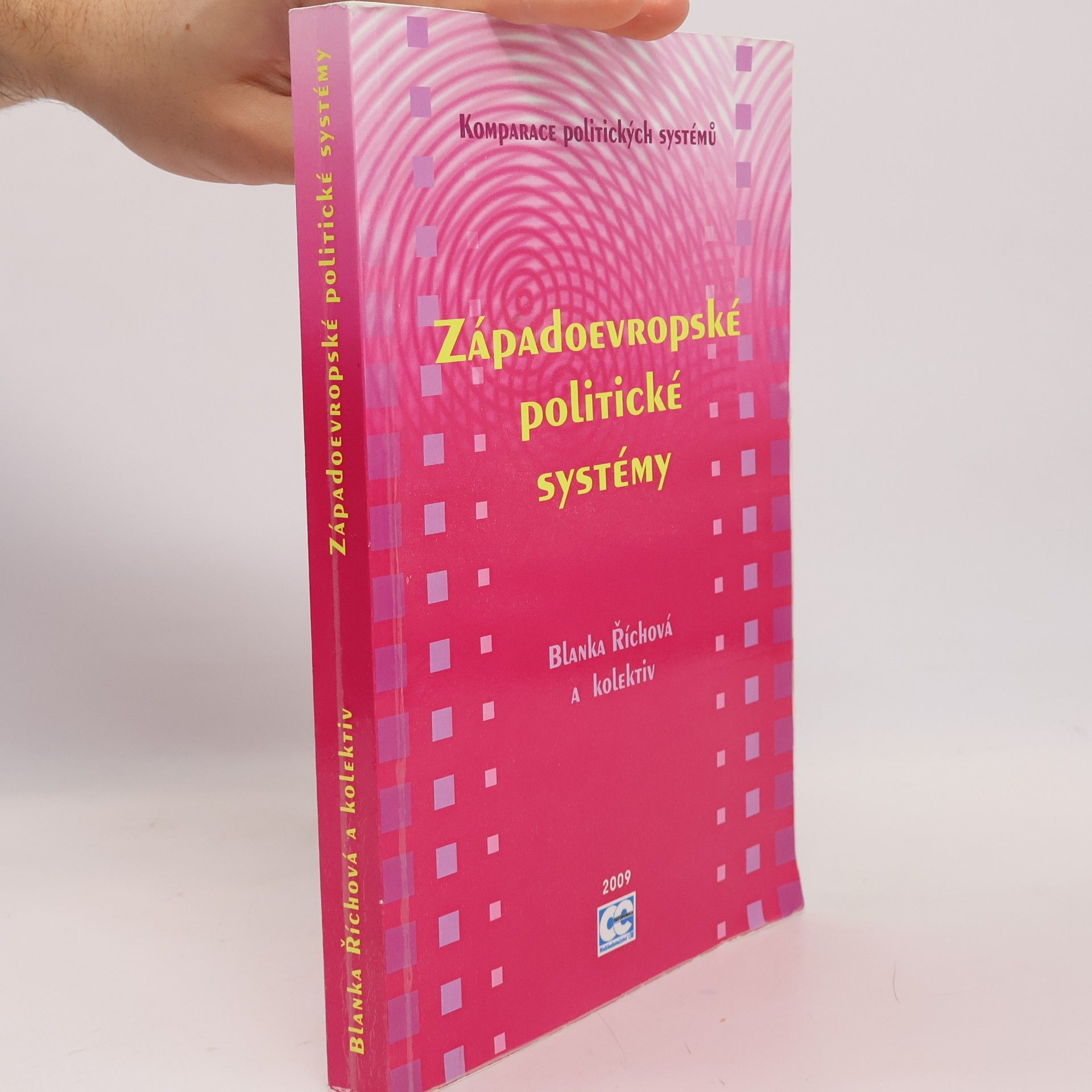 Blanka Říchová Komparace politických systémů : západoevropské politické systémy