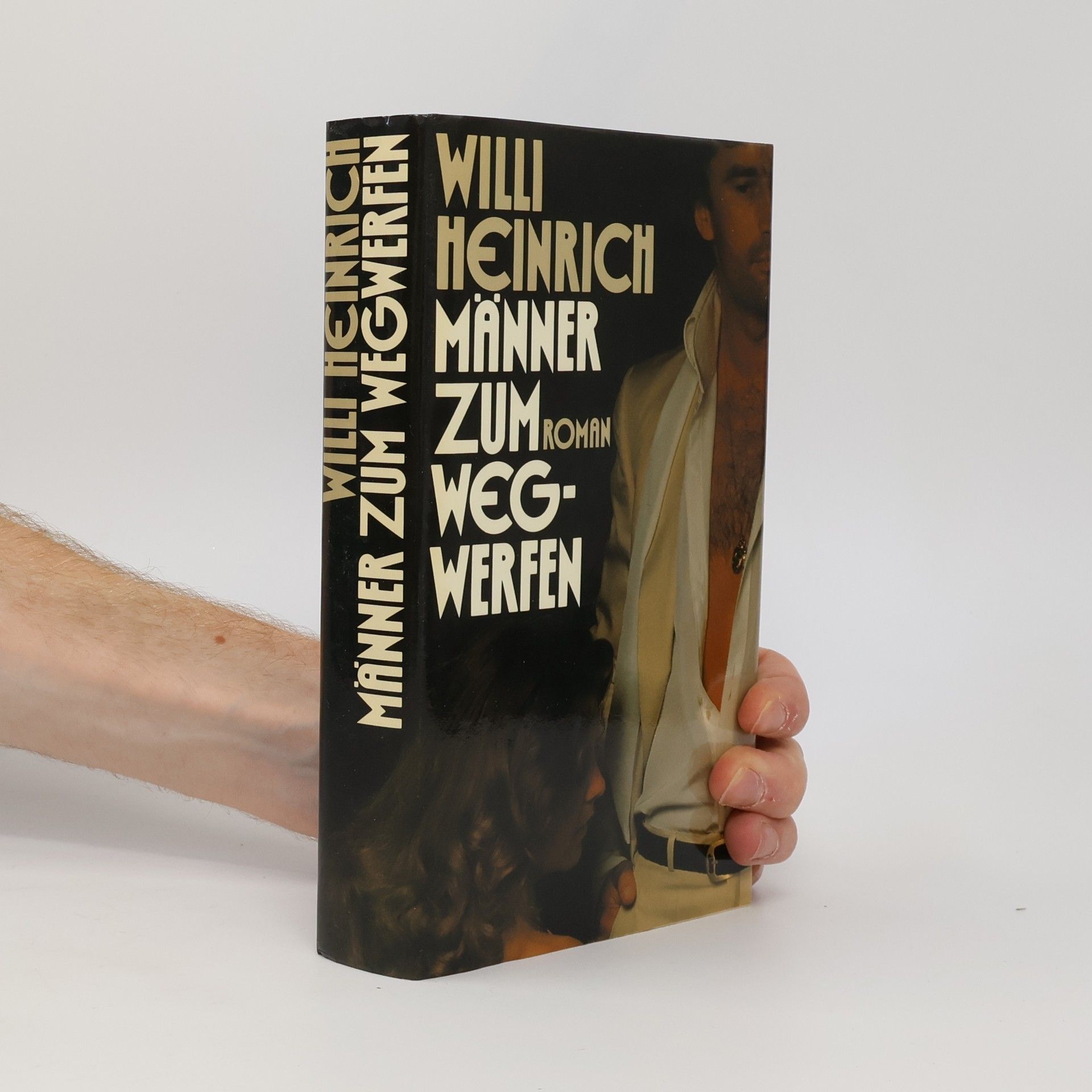 Willi Heinrich Männer zum Wegwerfen