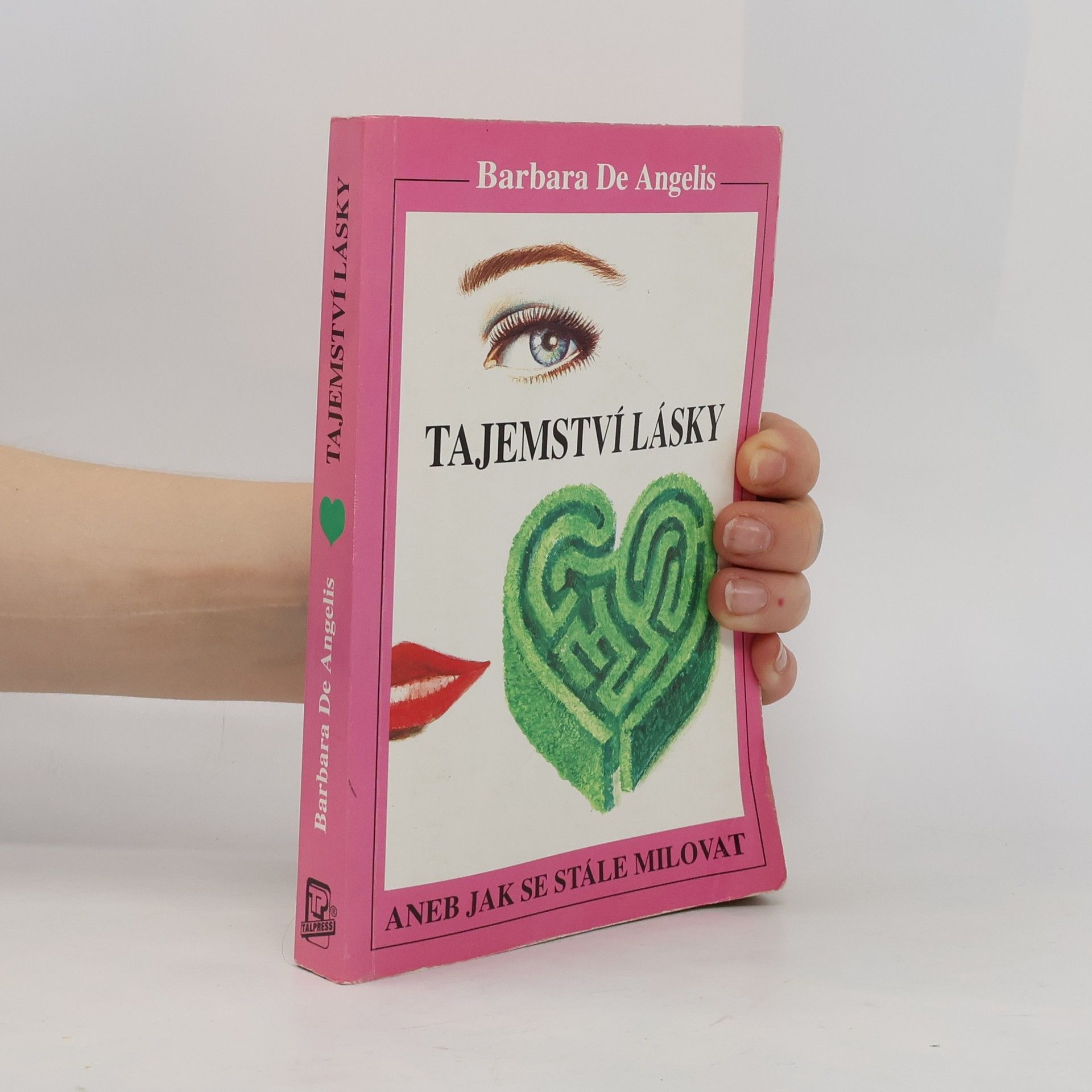 Hana Březáková Tajemství lásky. Aneb jak se stále milovat