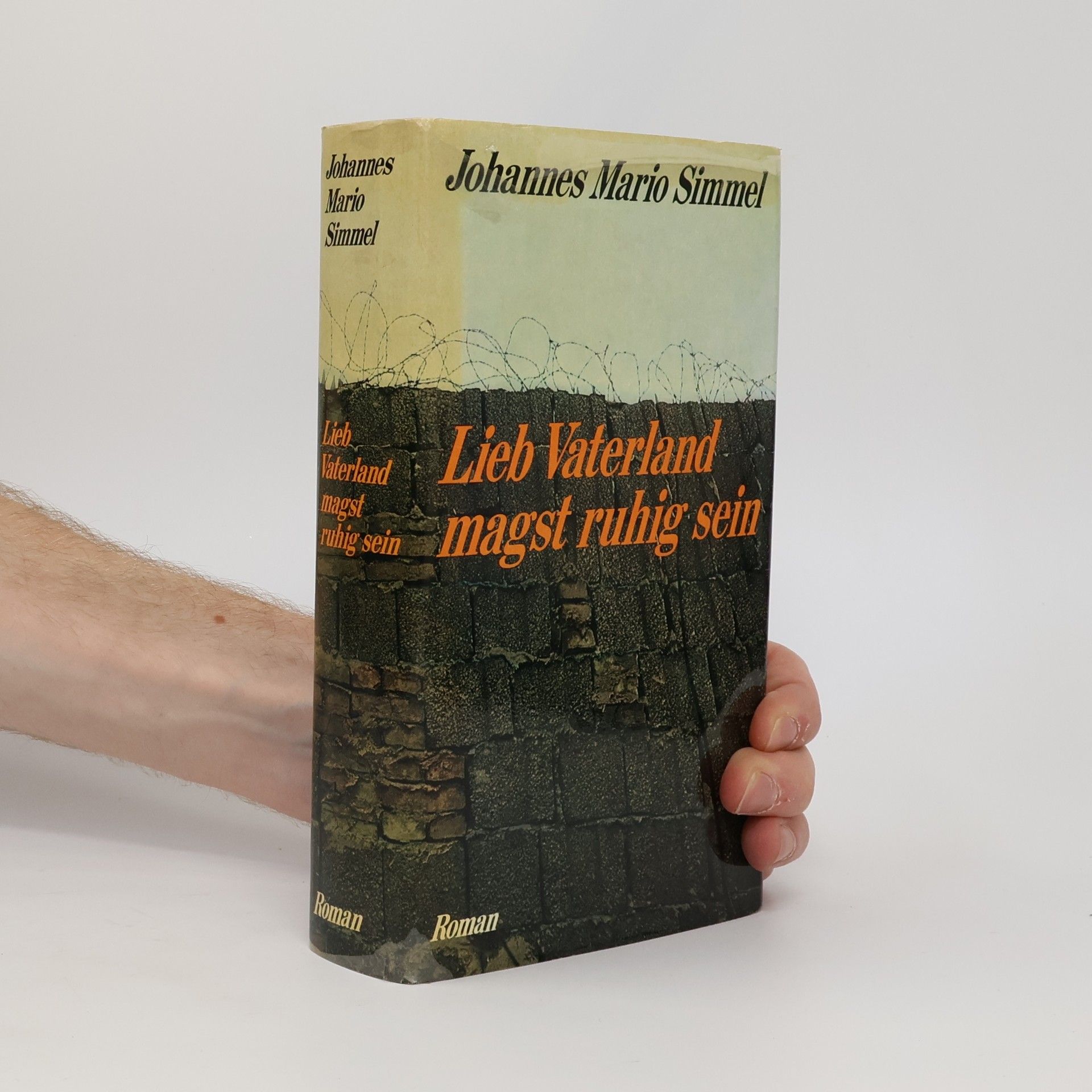 Johannes Mario Simmel Lieb Vaterland magst ruhig sein