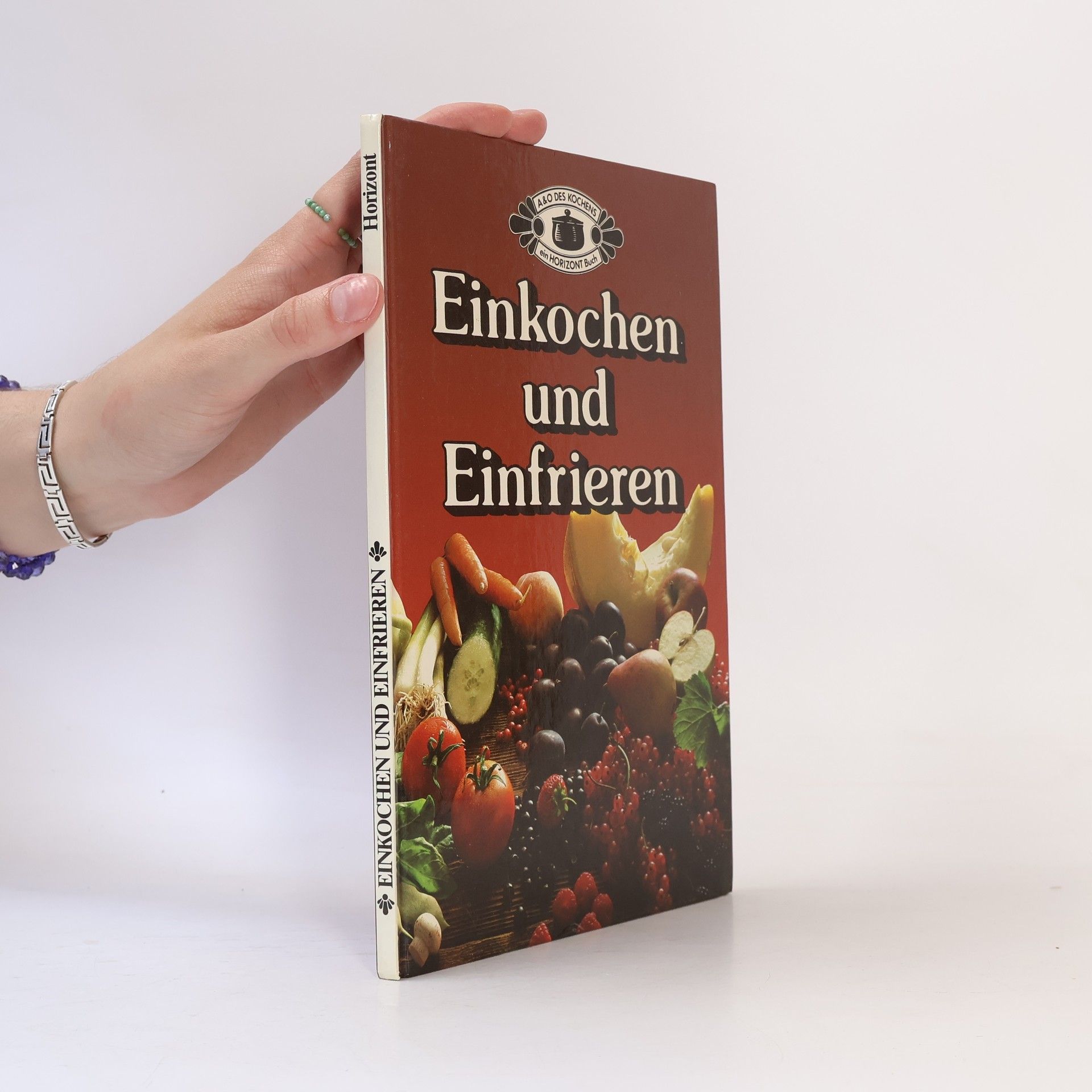 Autorenkollektiv Einkochen und Einfrieren